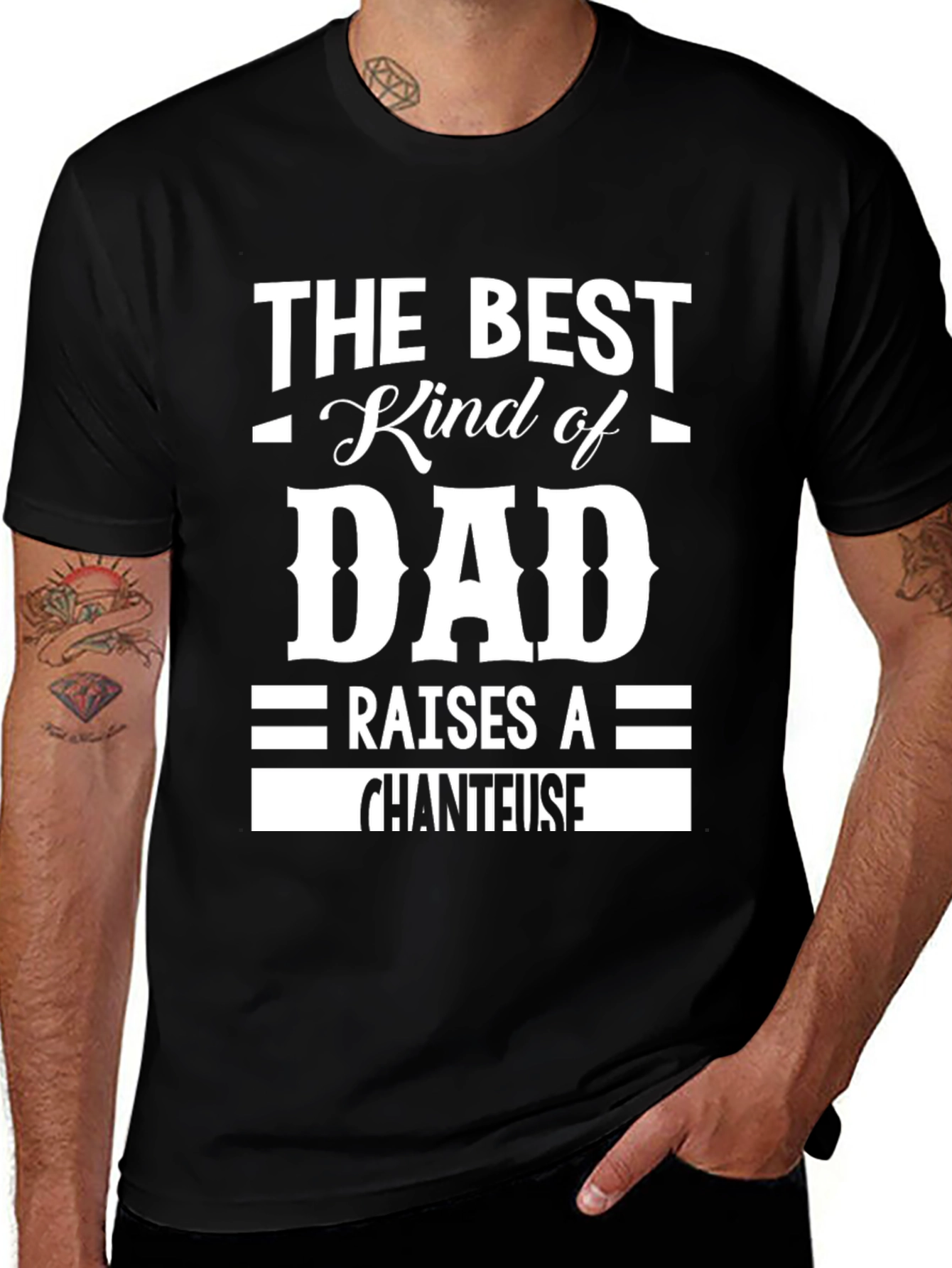 Best Kind of Dad T-Shirt - Chanteuse Edition