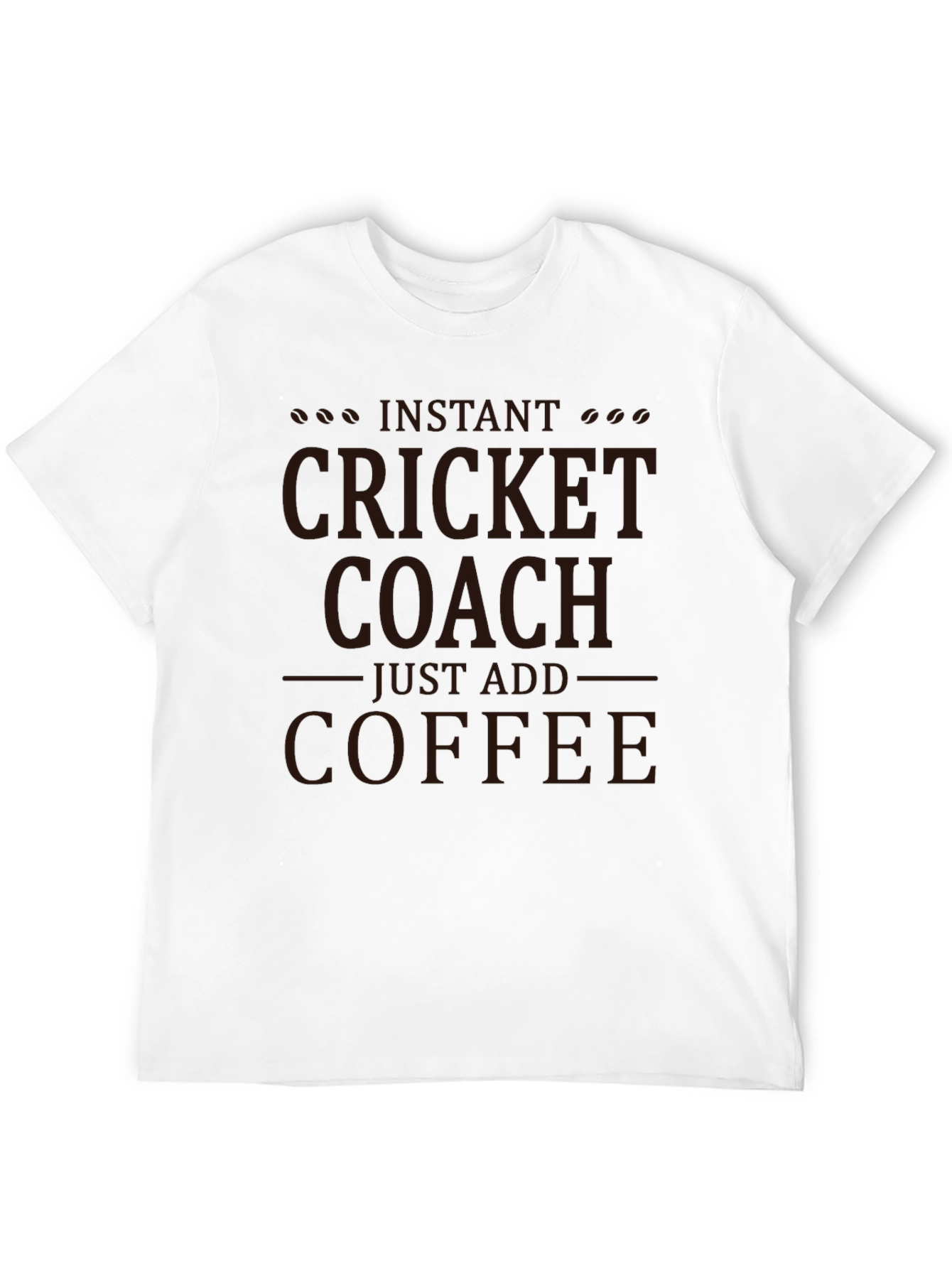Instant Cricket Coach T-Shirt: Just Add Coffee!
