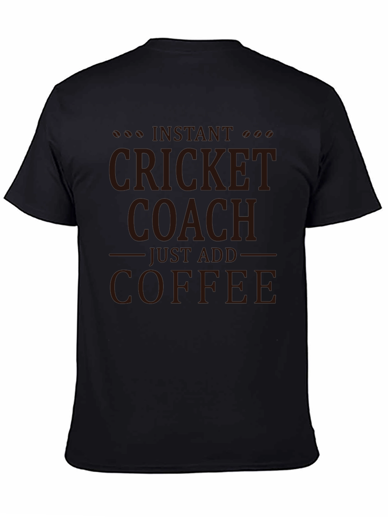 Instant Cricket Coach T-Shirt: Just Add Coffee!