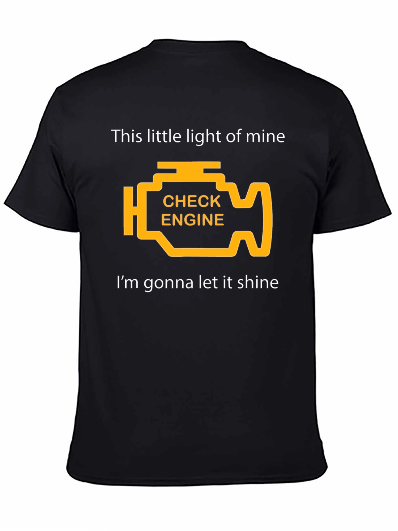Check Engine Light T-Shirt - Let It Shine!