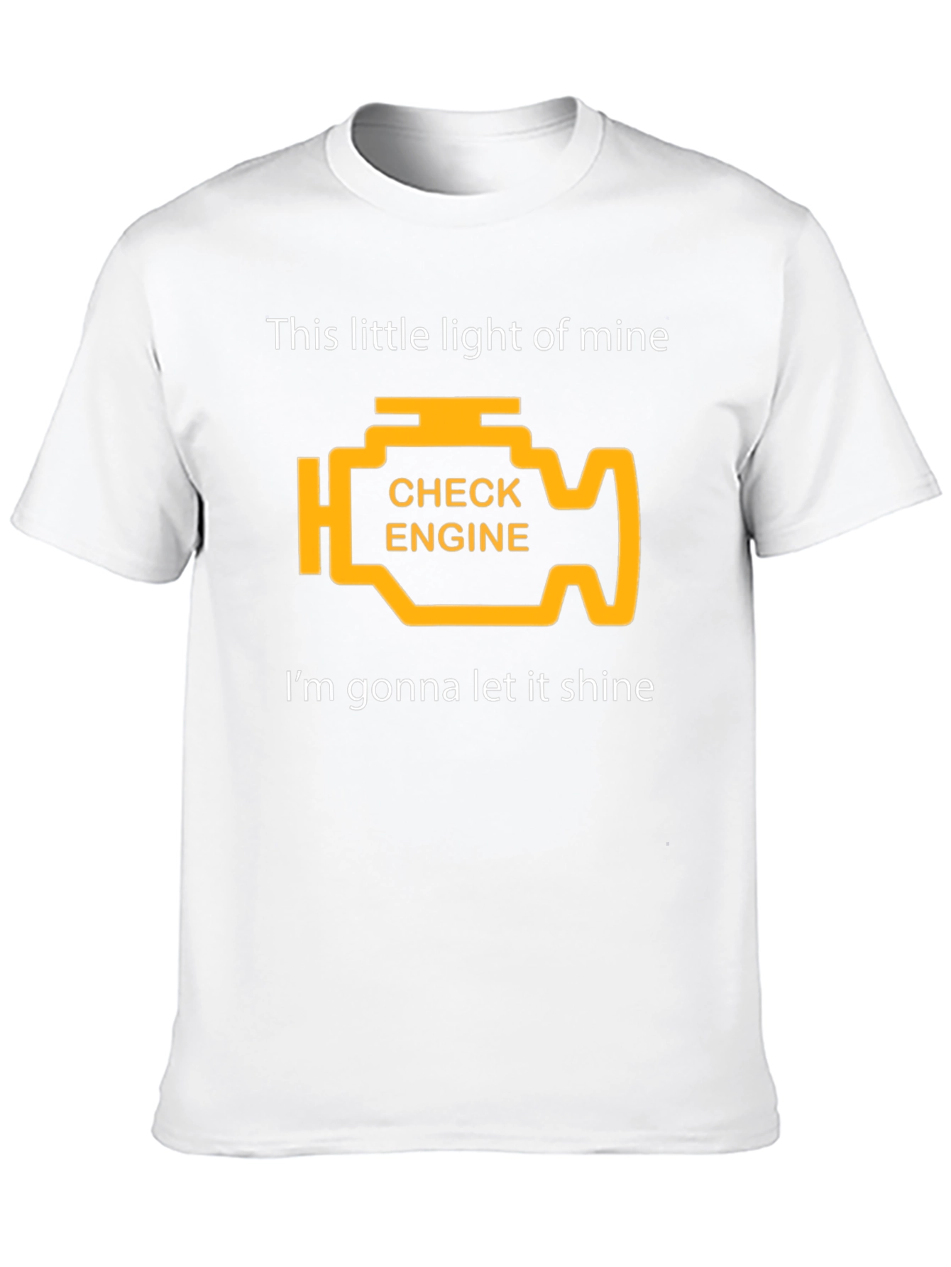 Check Engine Light T-Shirt - Let It Shine!