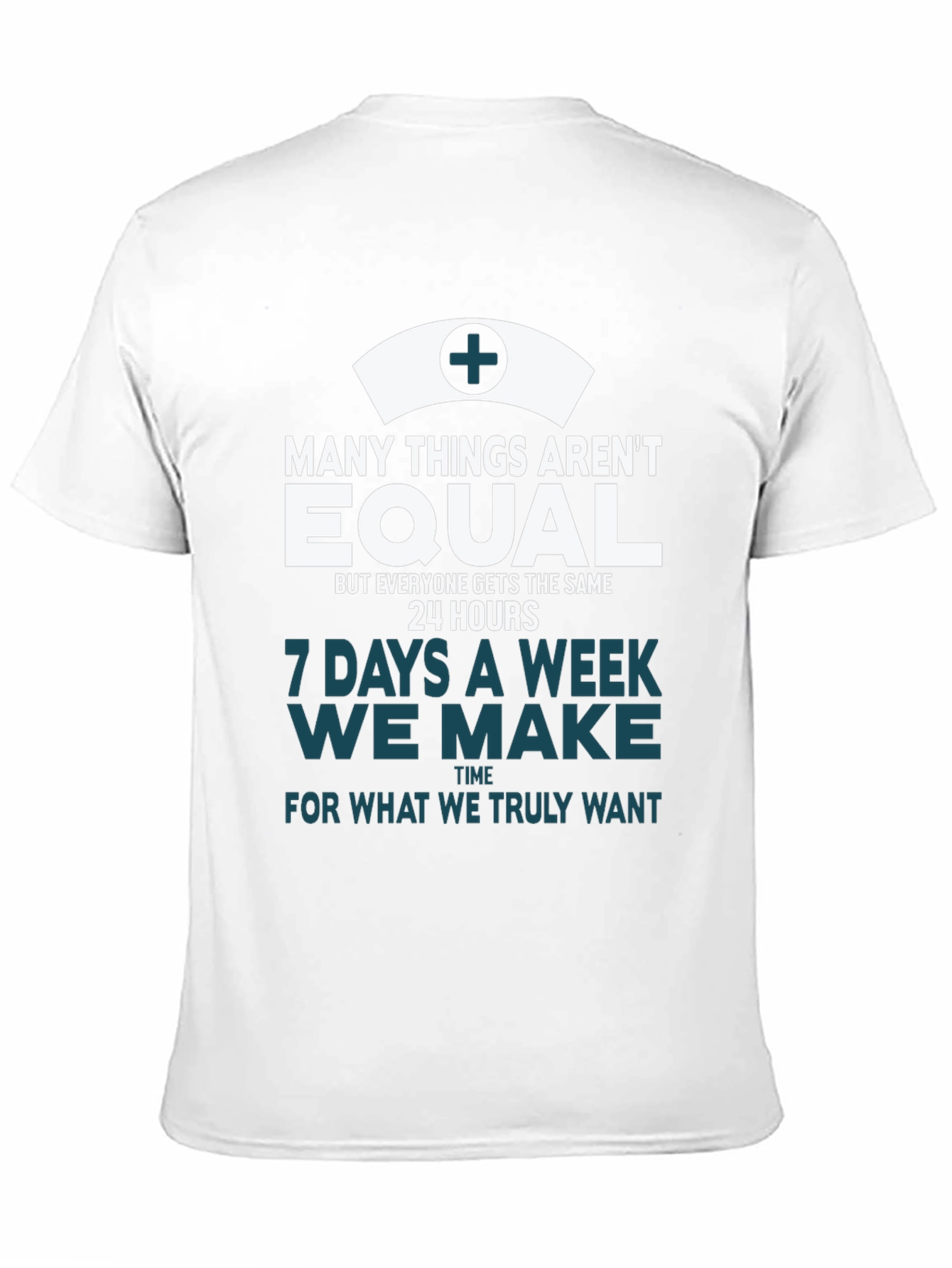 Nurse T-Shirt: Equal Time Truly Want