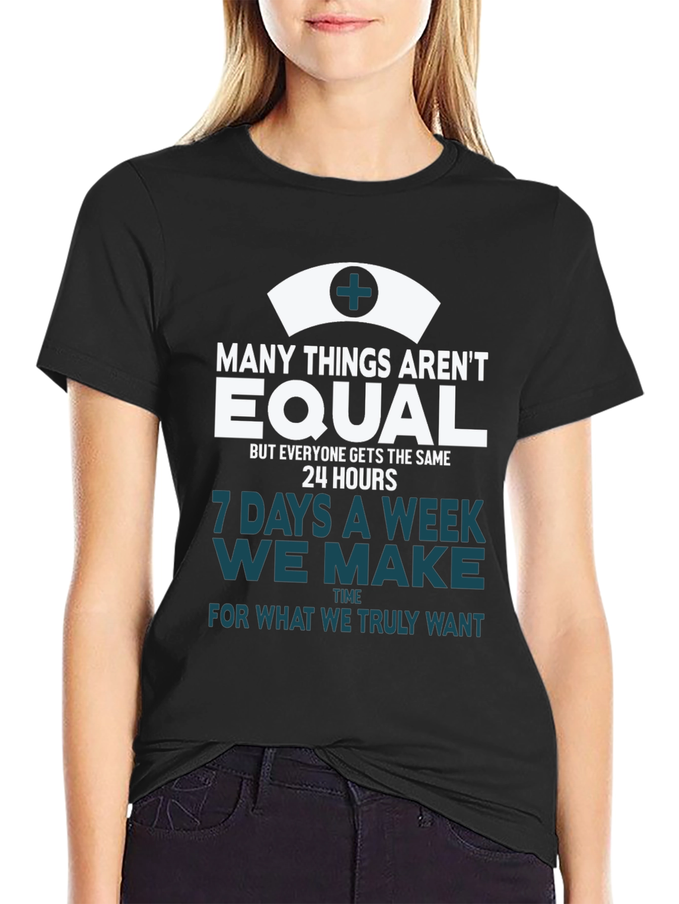 Nurse T-Shirt: Equal Time Truly Want