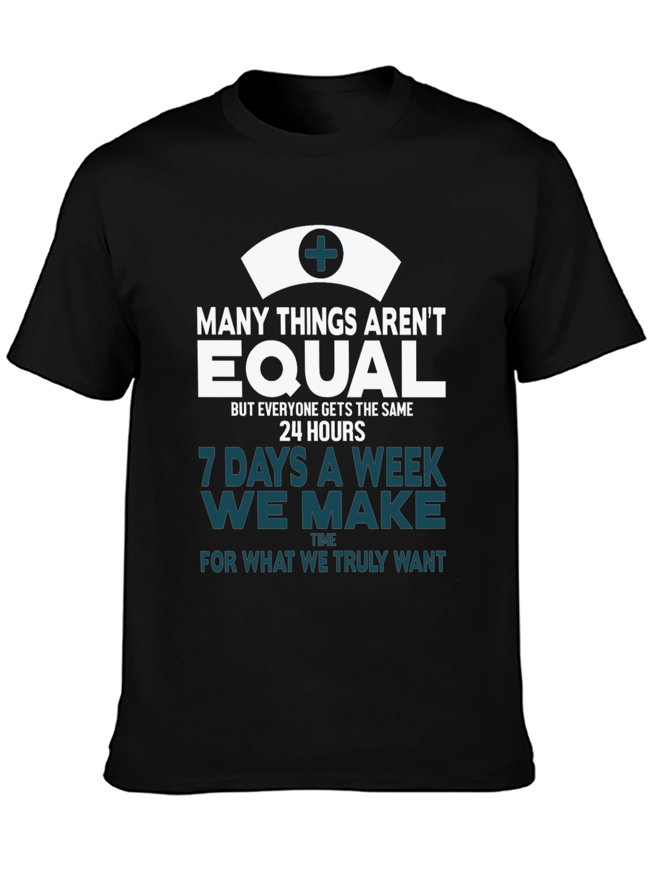 Nurse T-Shirt: Equal Time Truly Want