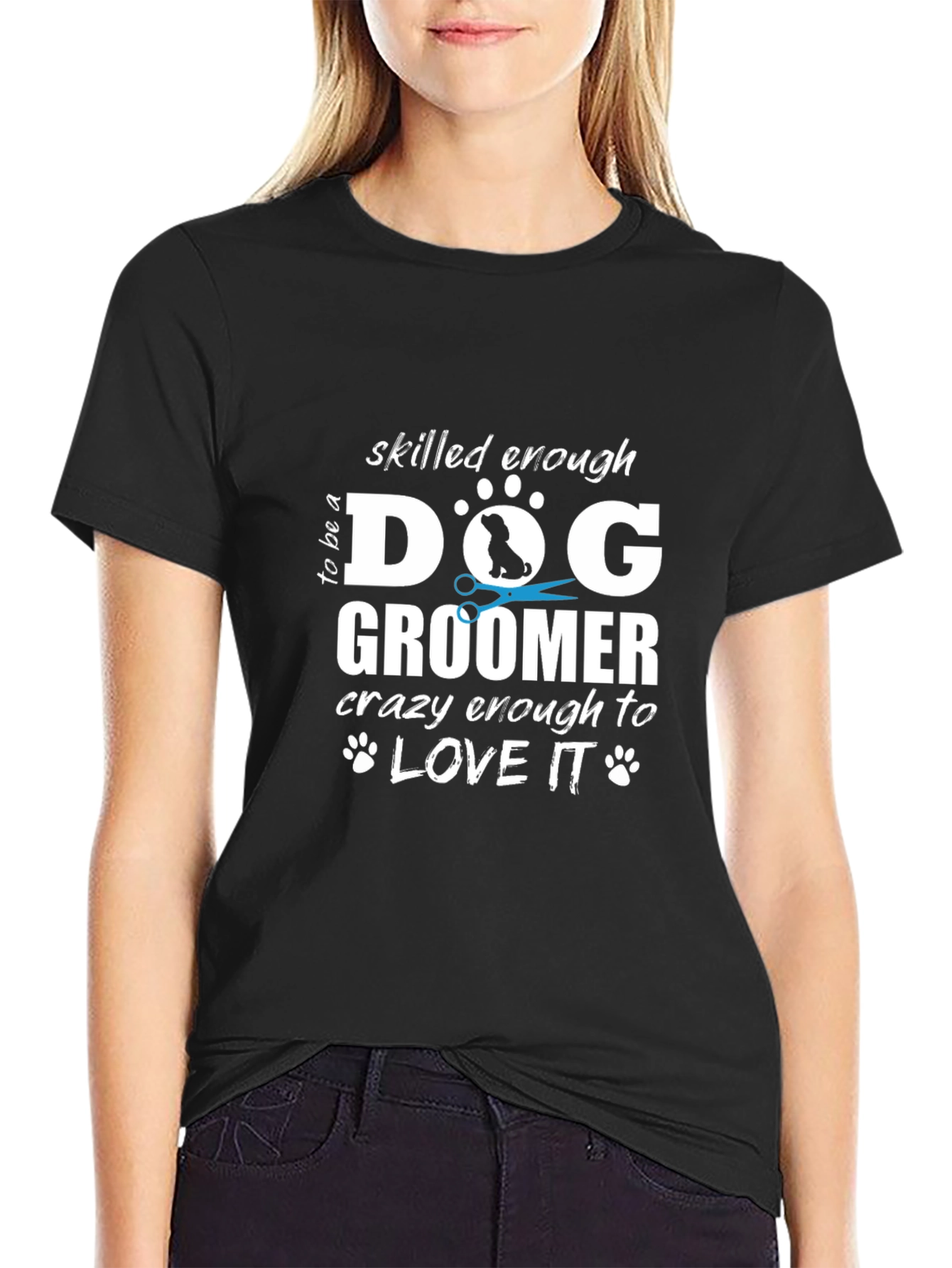 Dog Groomer T-Shirt - Skilled Enough Funny Tee