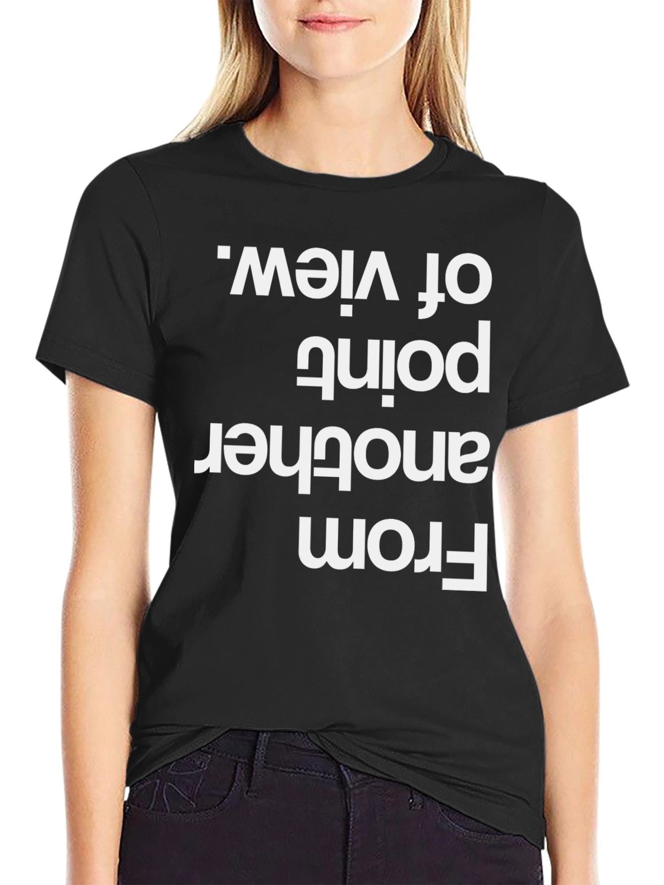 Novelty Humor T-Shirt - Another Point of View