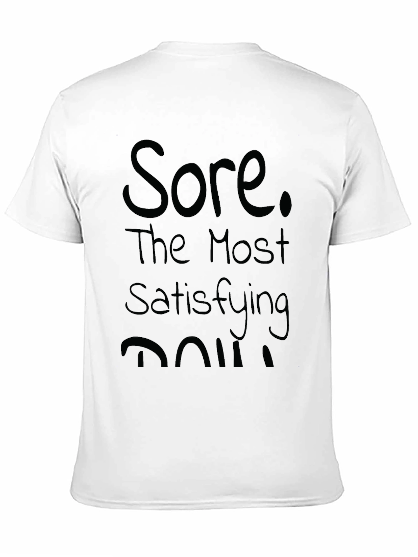 Sore the Most Satisfying Feeling Black T-Shirt