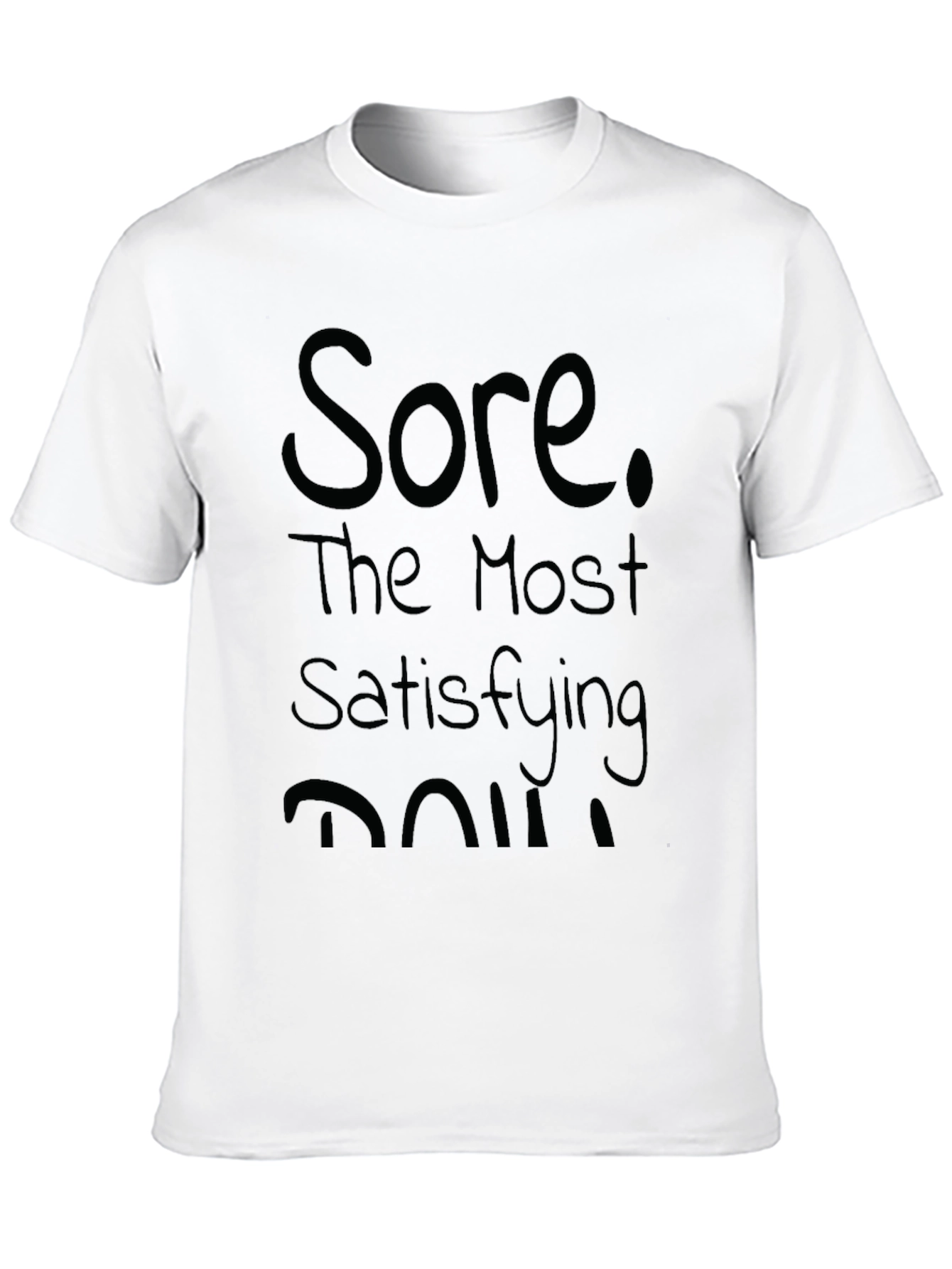 Sore the Most Satisfying Feeling Black T-Shirt