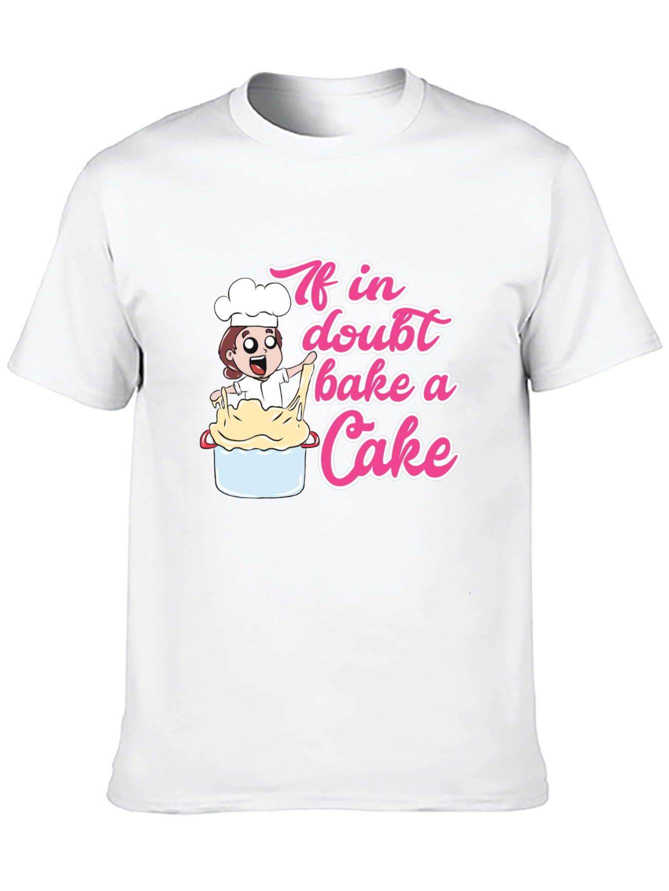 If In Doubt Bake A Cake T-Shirt