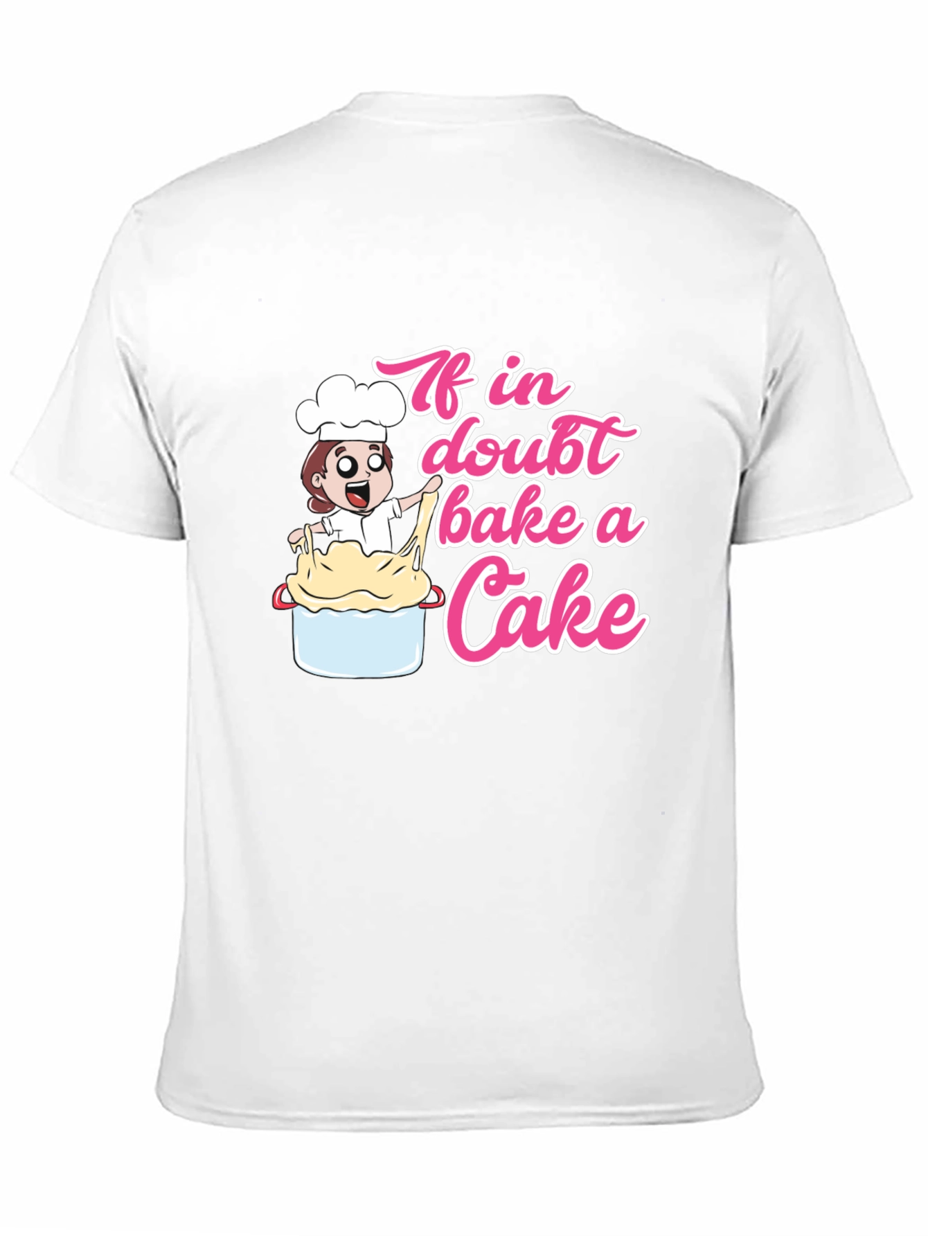 If In Doubt Bake A Cake T-Shirt
