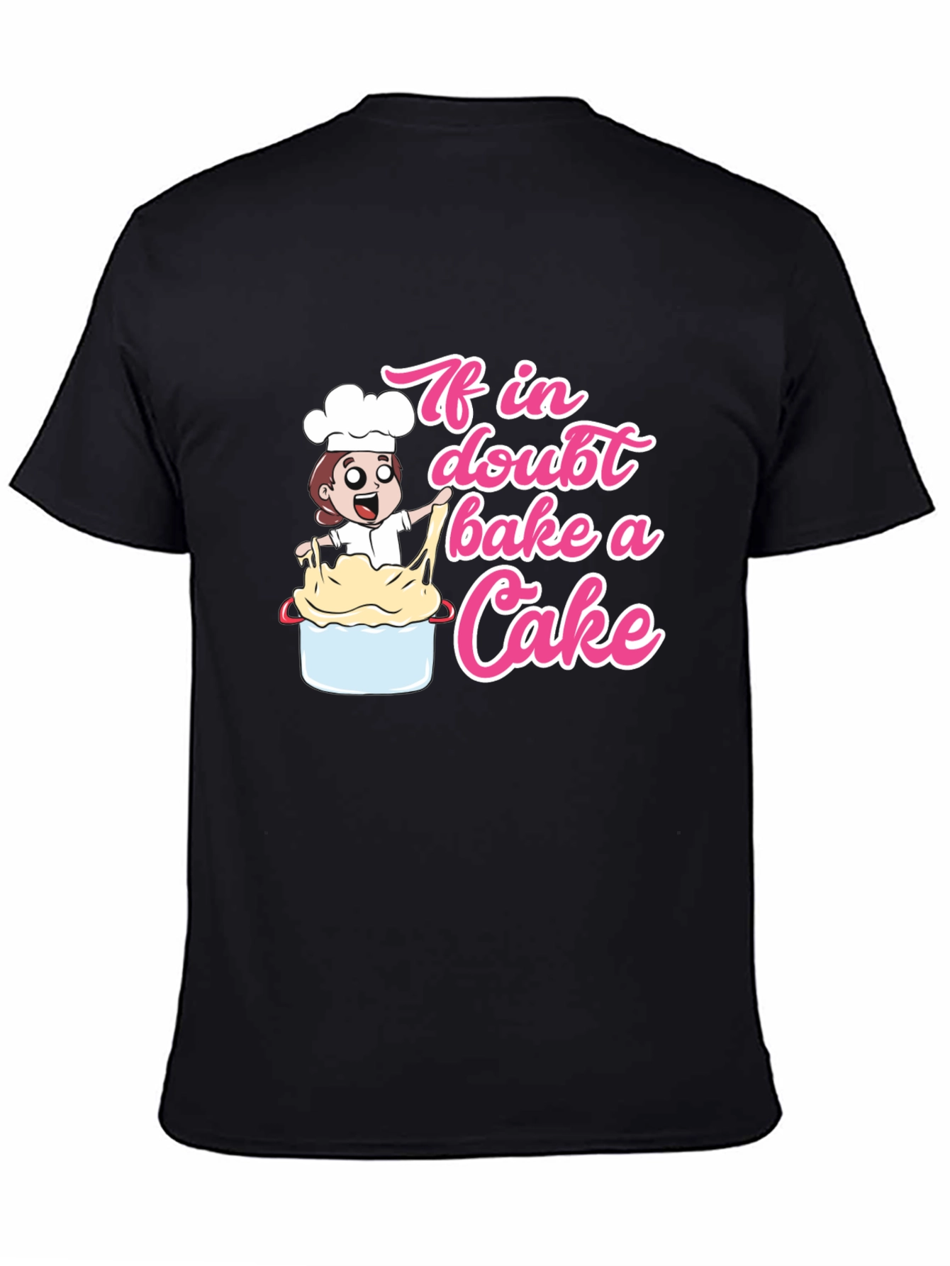 If In Doubt Bake A Cake T-Shirt
