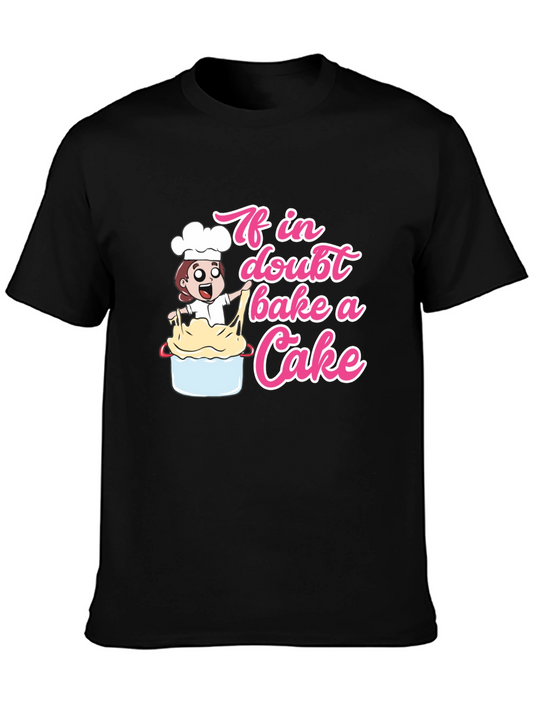 If In Doubt Bake A Cake T-Shirt