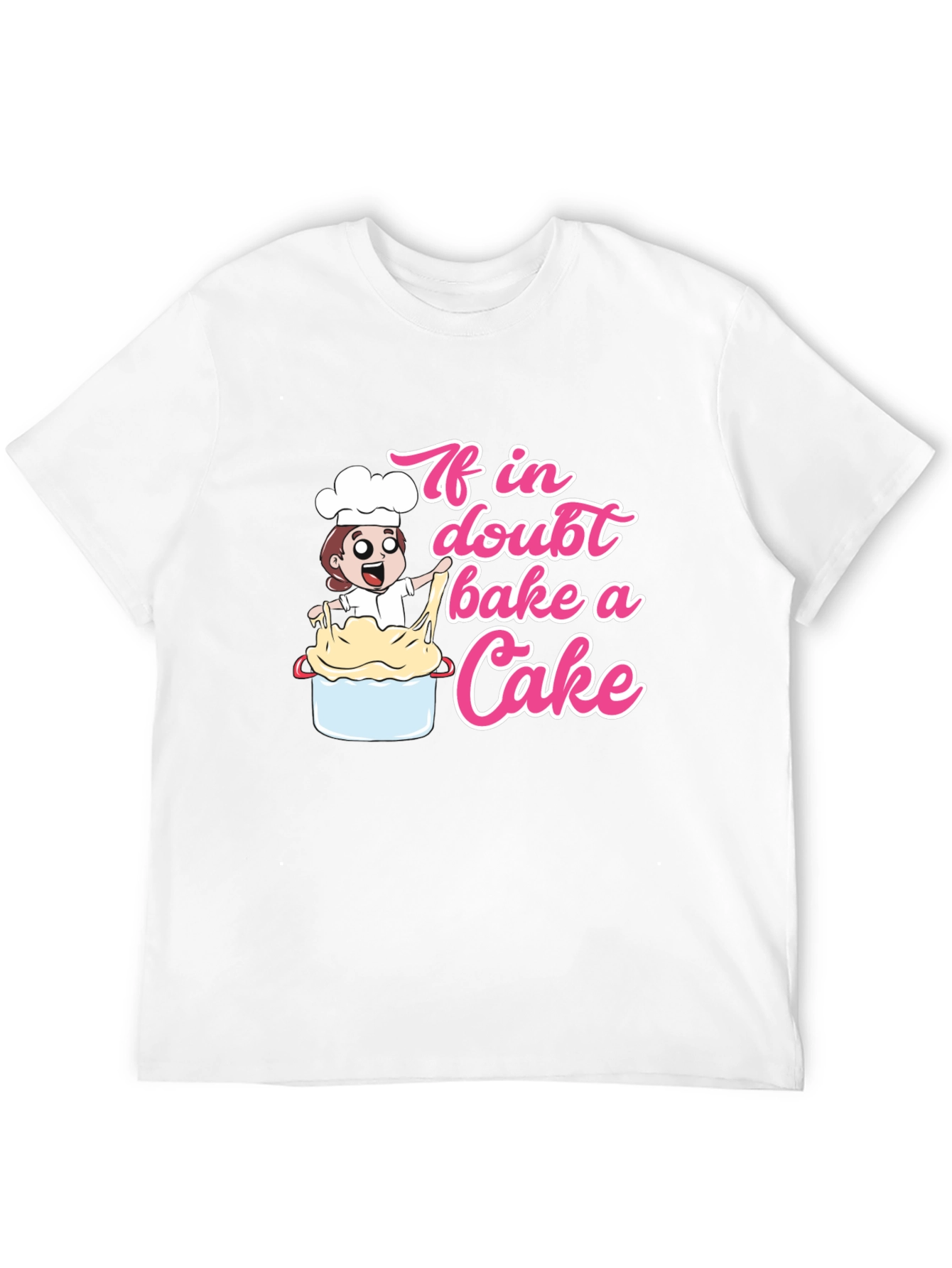 If In Doubt Bake A Cake T-Shirt