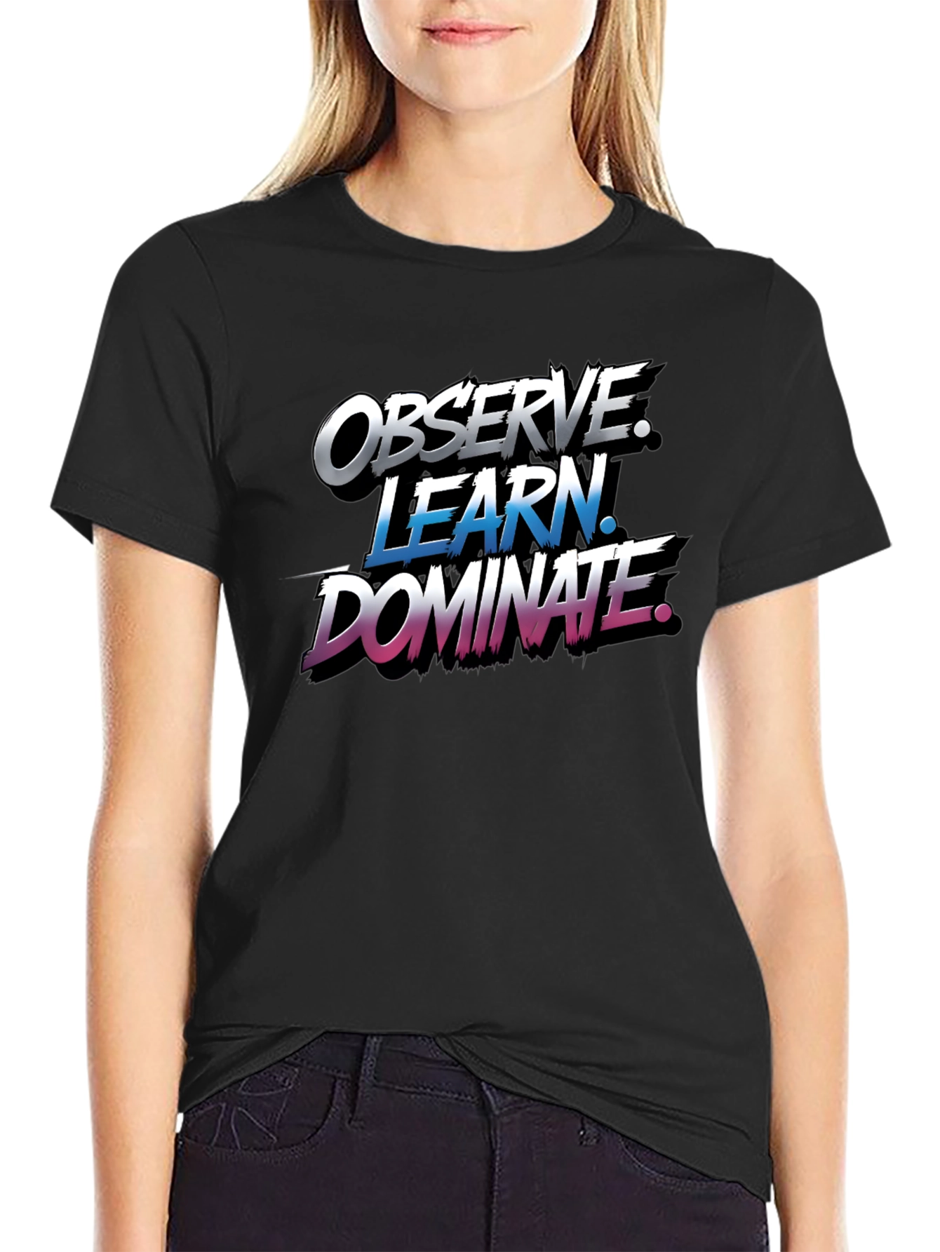 Observe Learn Dominate Graphic T-Shirt