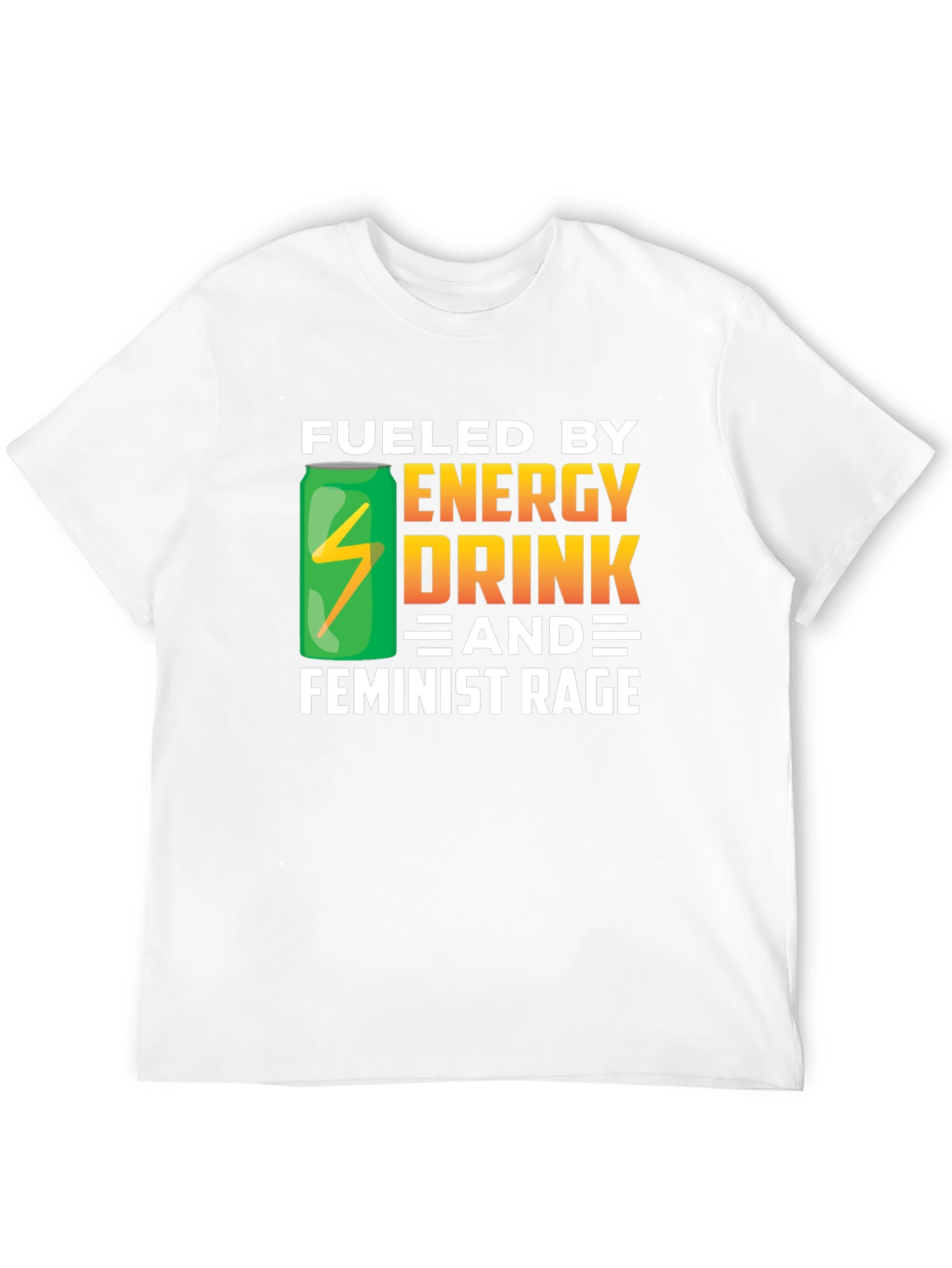 Fueled By Energy Drink & Feminist Rage Black T-Shirt