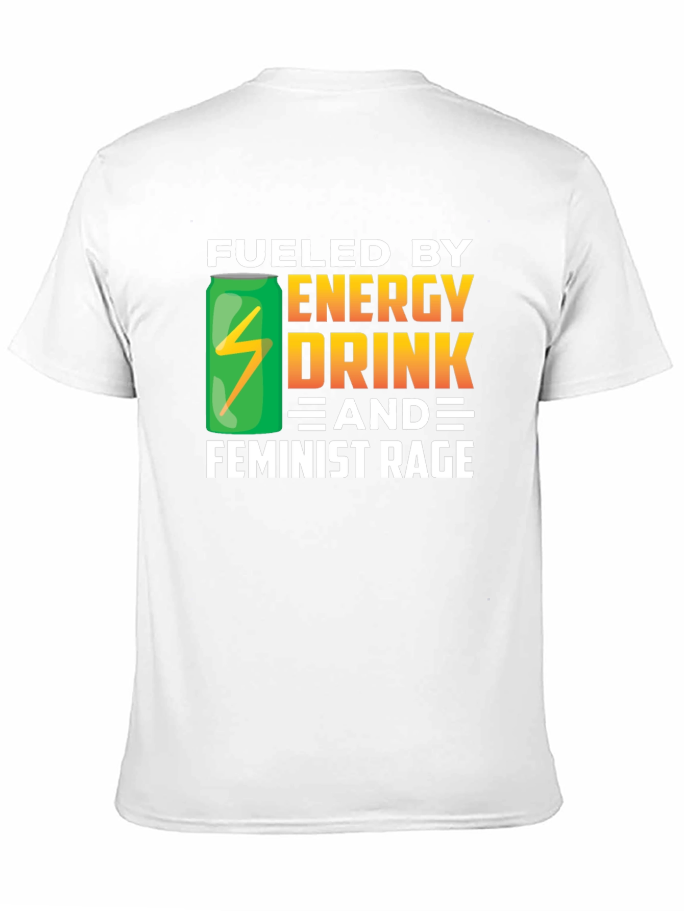 Fueled By Energy Drink & Feminist Rage Black T-Shirt