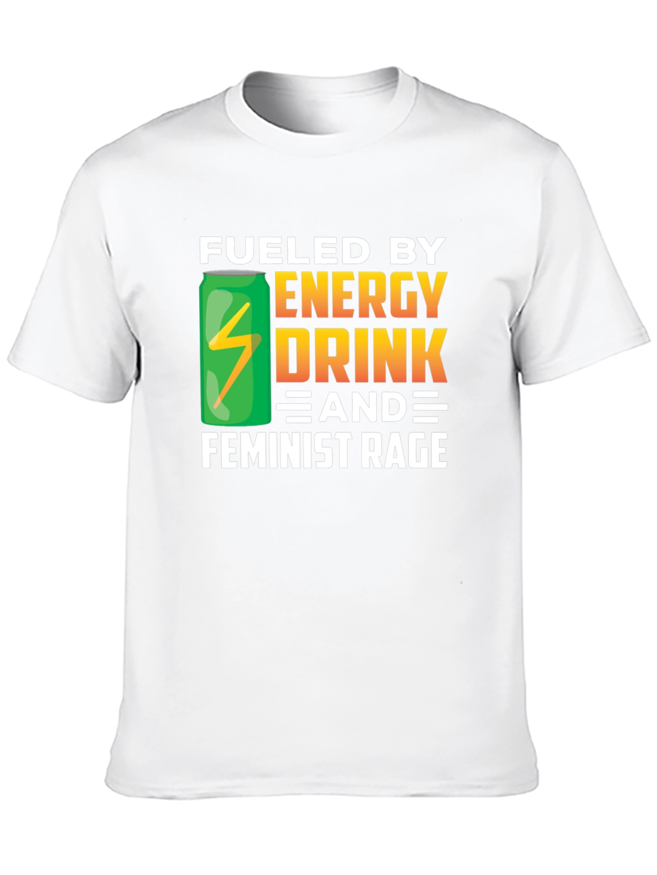 Fueled By Energy Drink & Feminist Rage Black T-Shirt