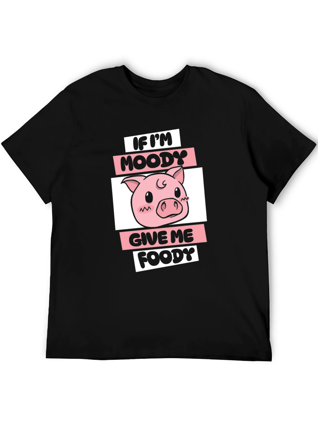 Moody Piggy T-Shirt - Give Me Foody!