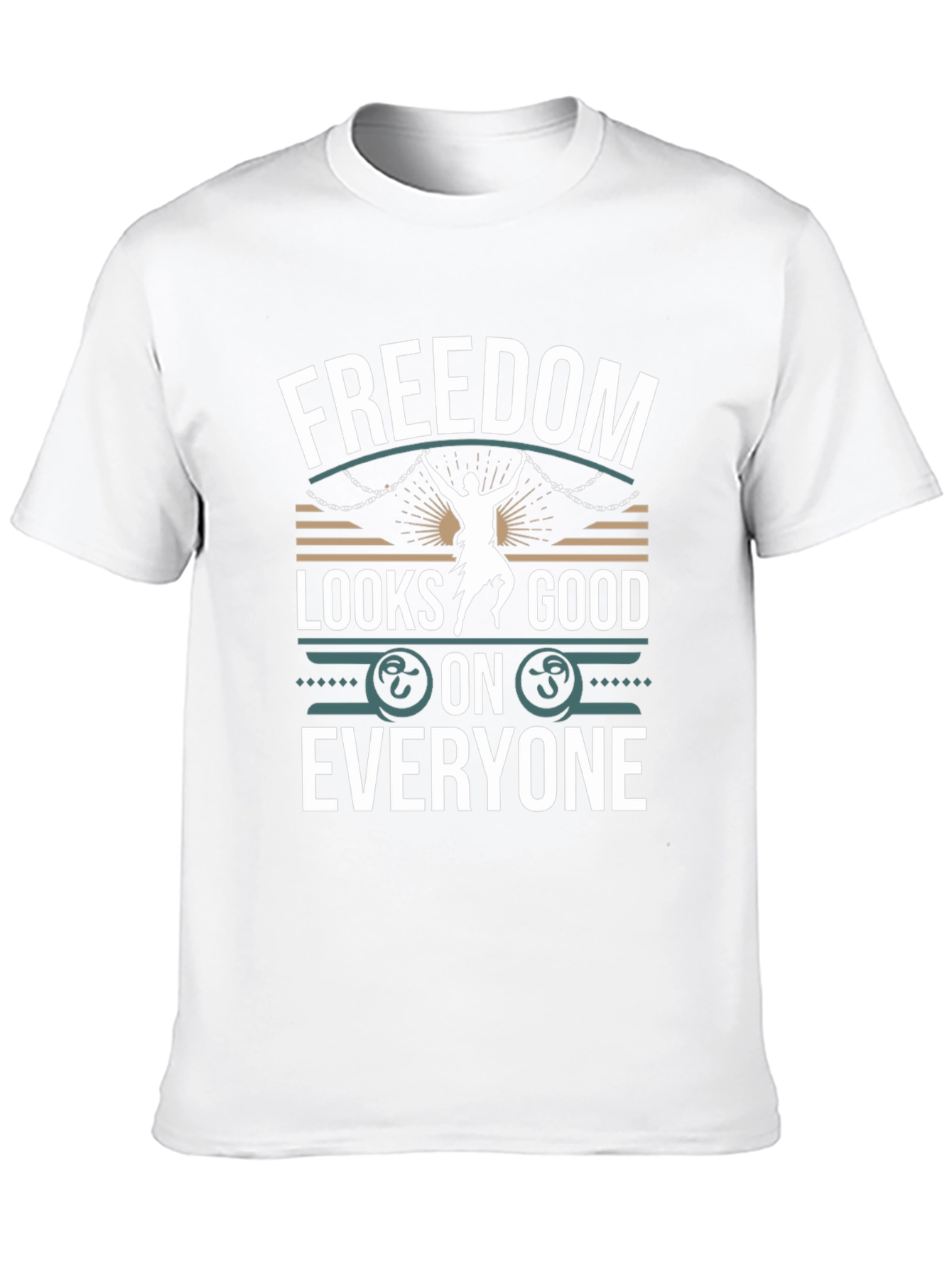 Freedom Looks Good On Everyone T-Shirt