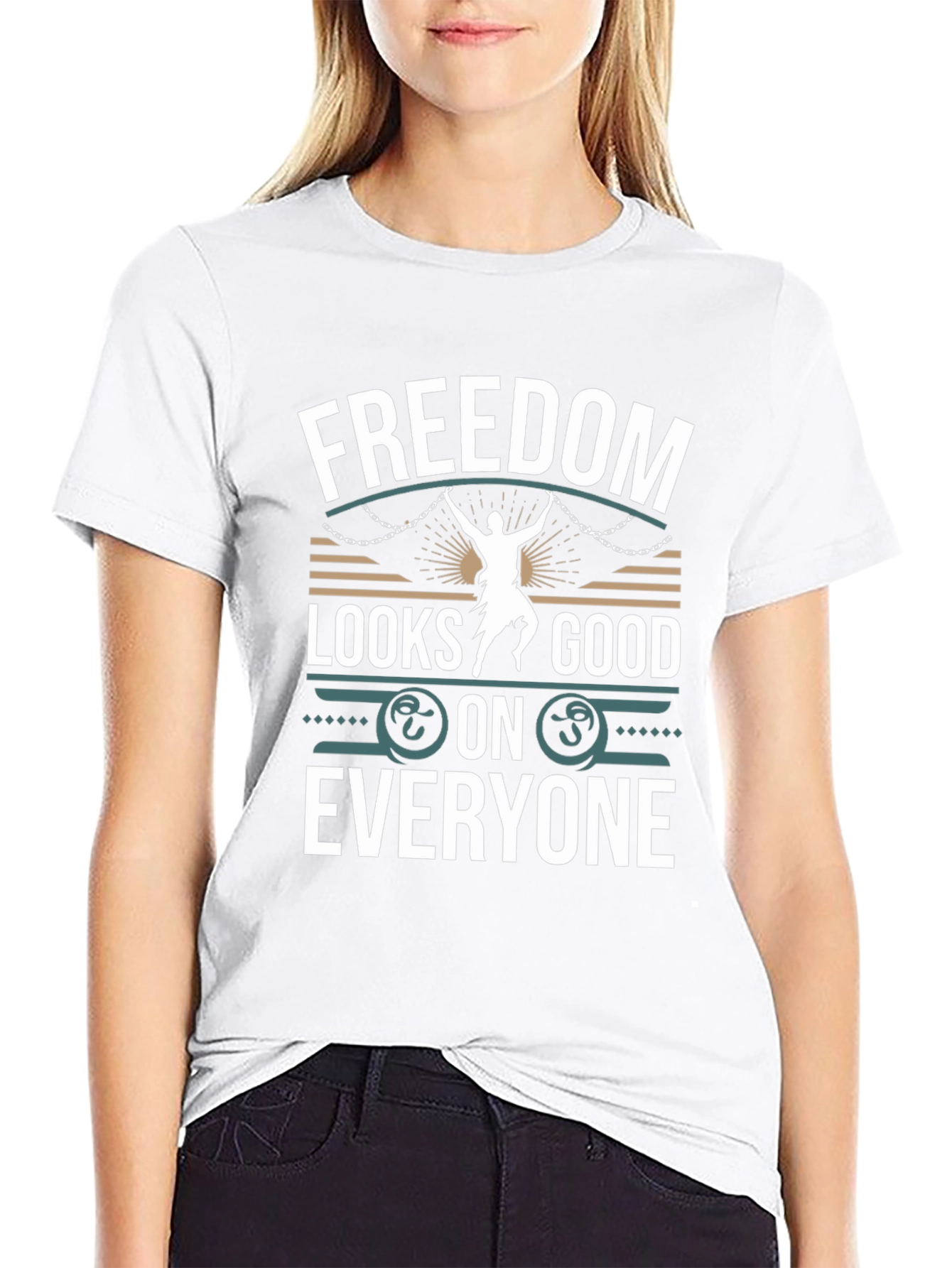 Freedom Looks Good On Everyone T-Shirt