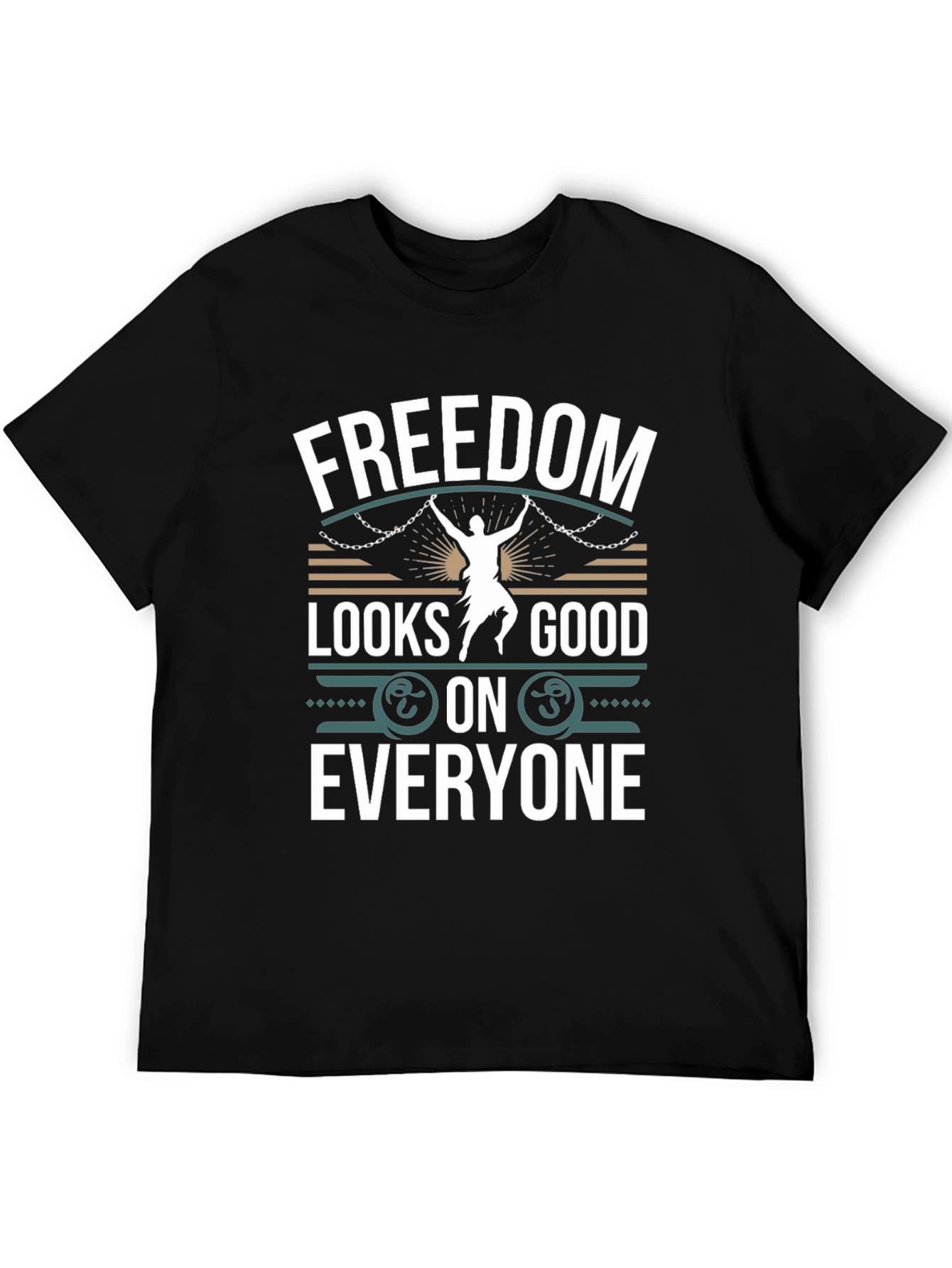 Freedom Looks Good On Everyone T-Shirt