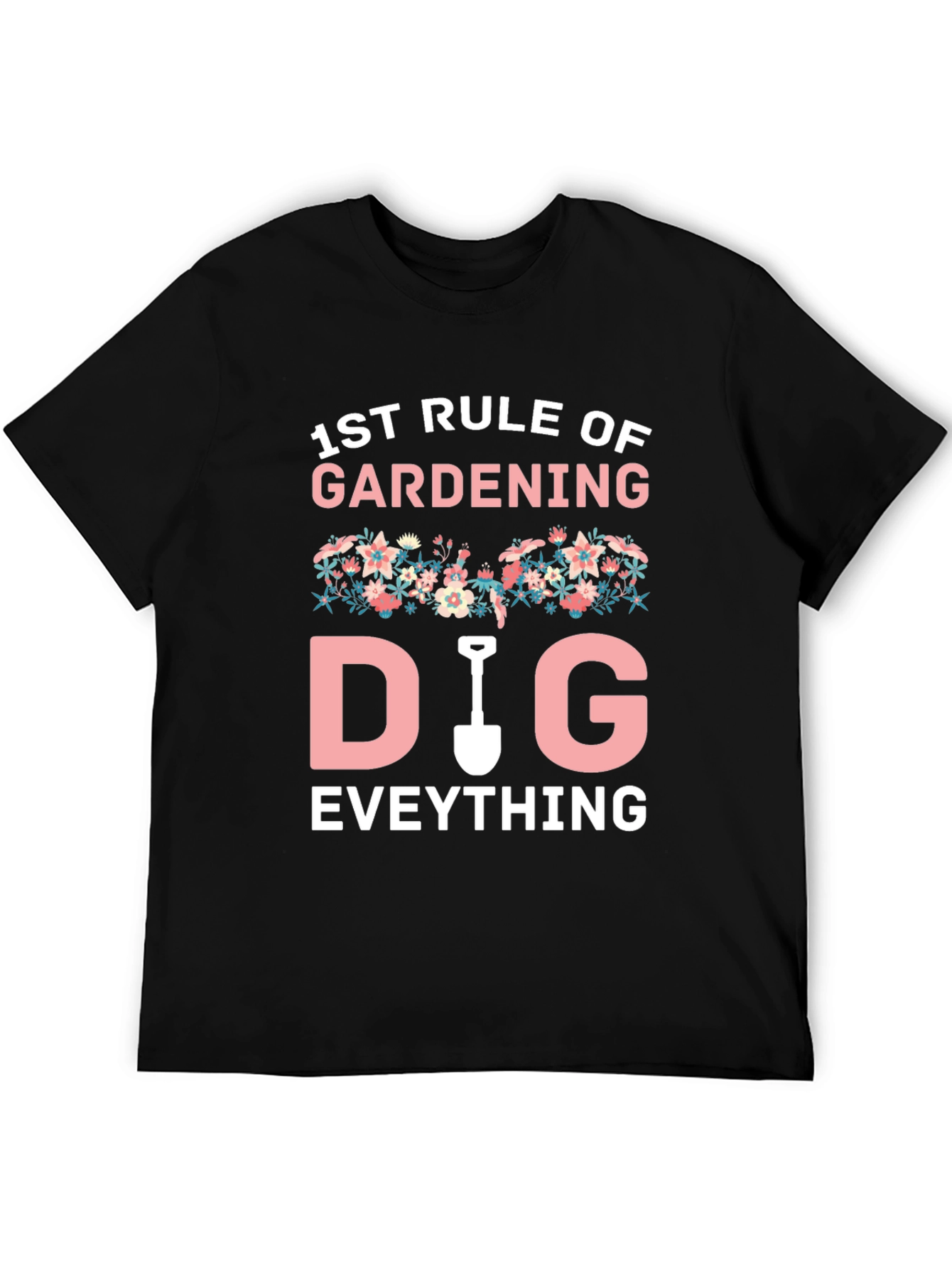Gardening T-Shirt - Funny Gardener Gift