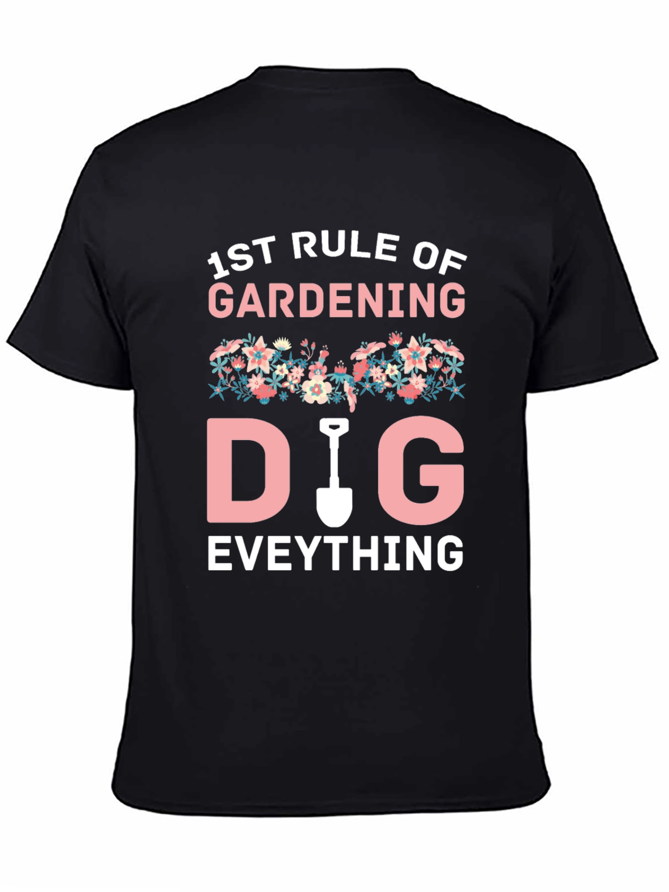 Gardening T-Shirt - Funny Gardener Gift