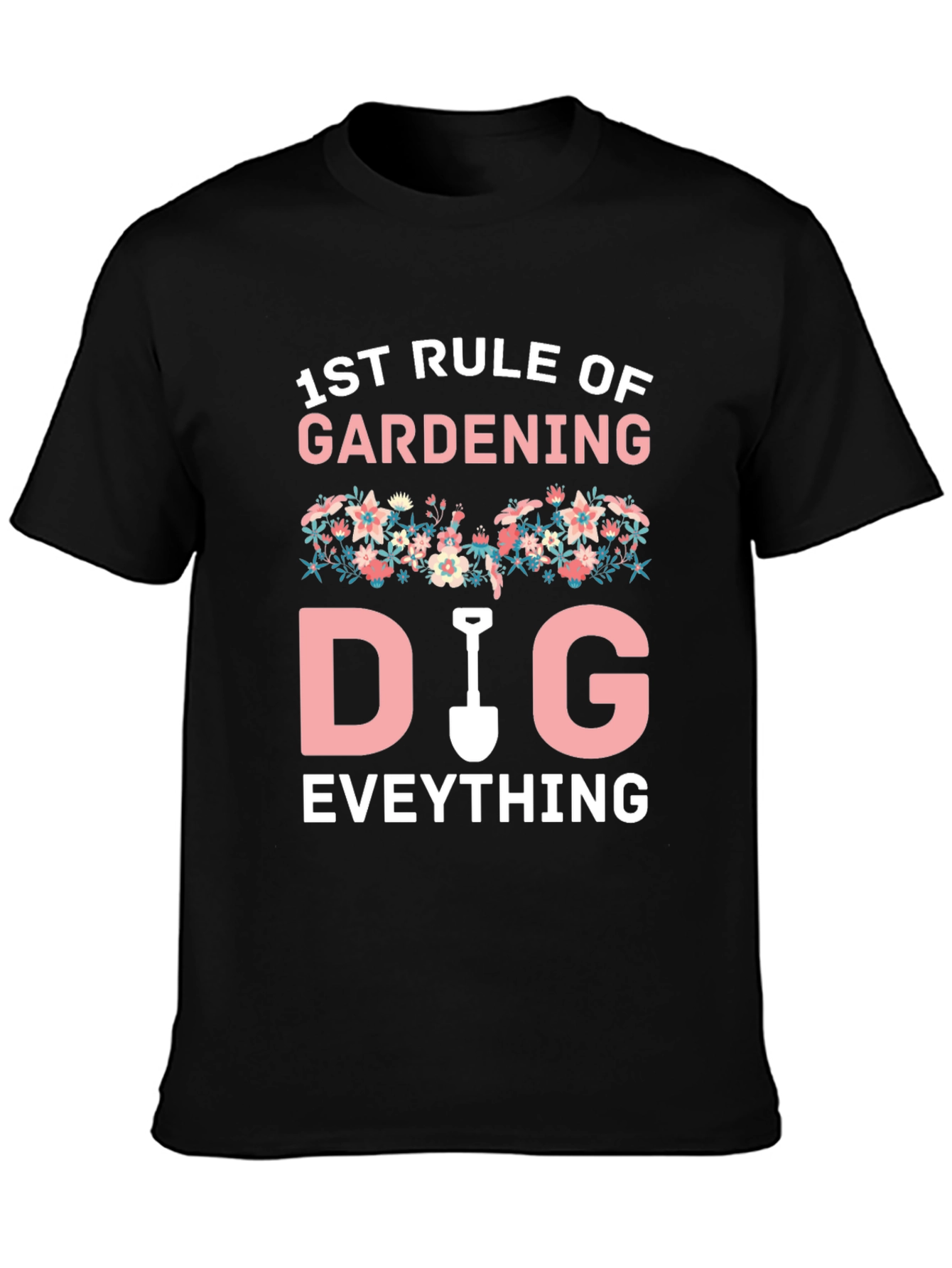 Gardening T-Shirt - Funny Gardener Gift