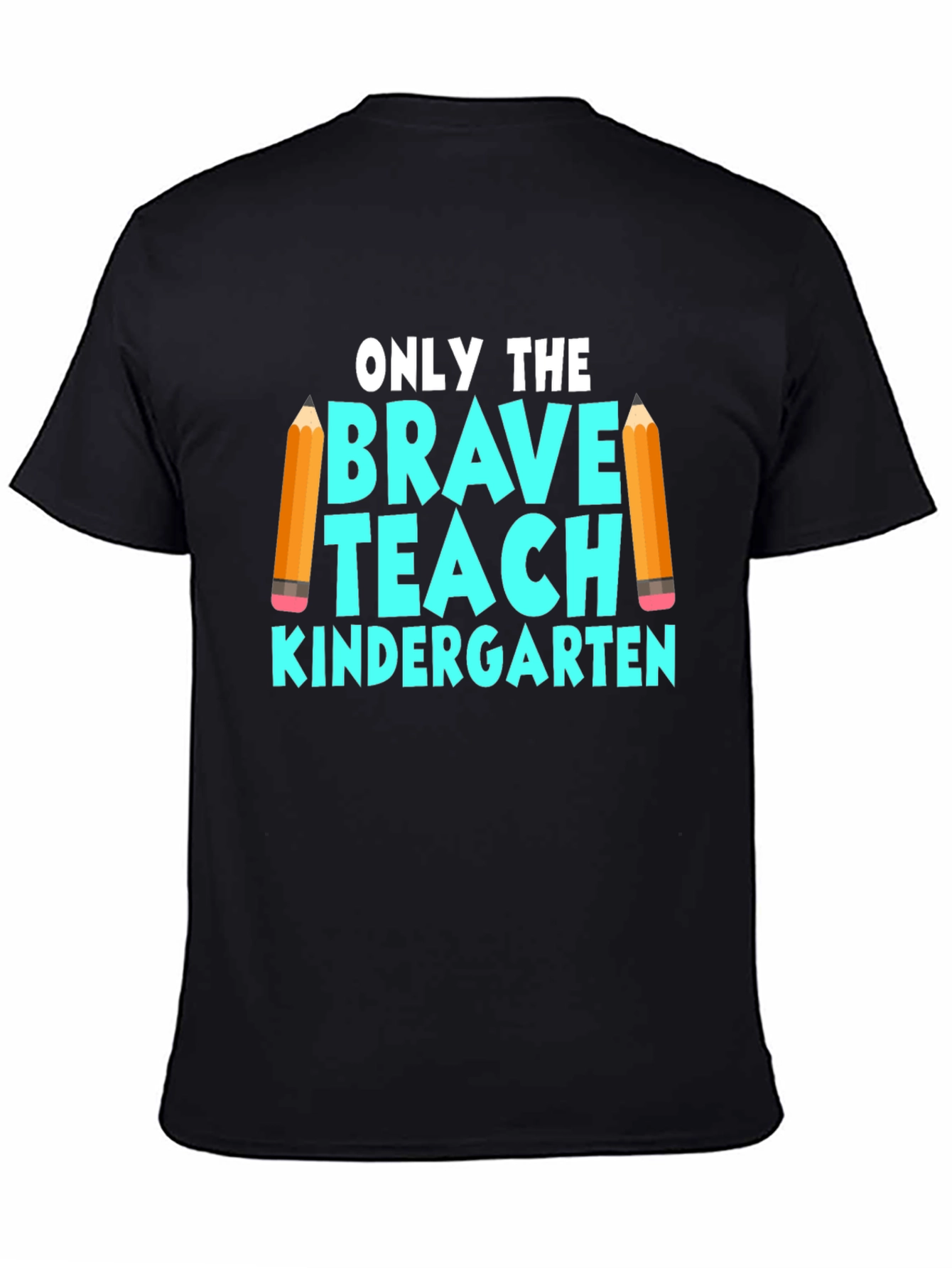 Brave Teach Kindergarten T-Shirt