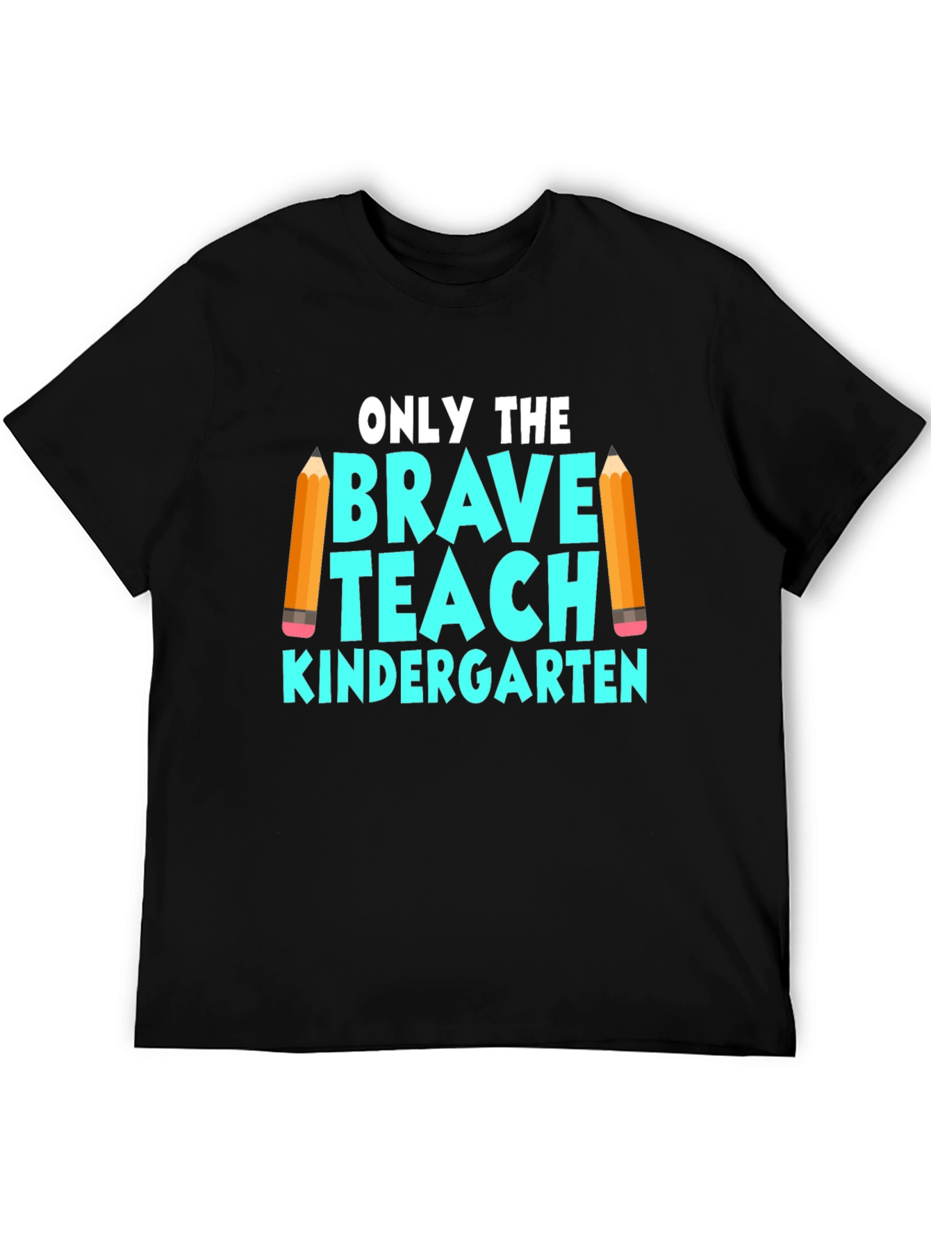 Brave Teach Kindergarten T-Shirt