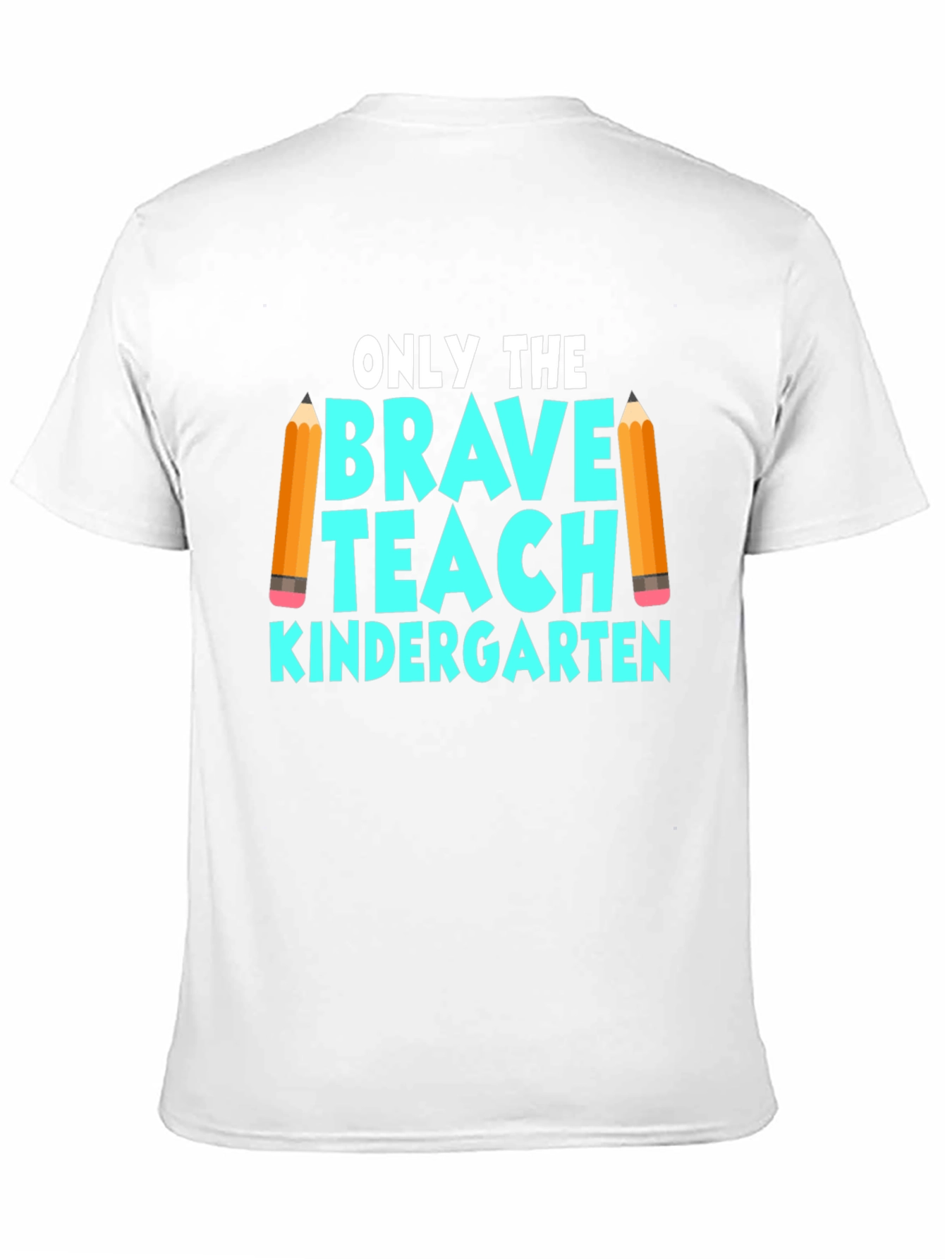 Brave Teach Kindergarten T-Shirt