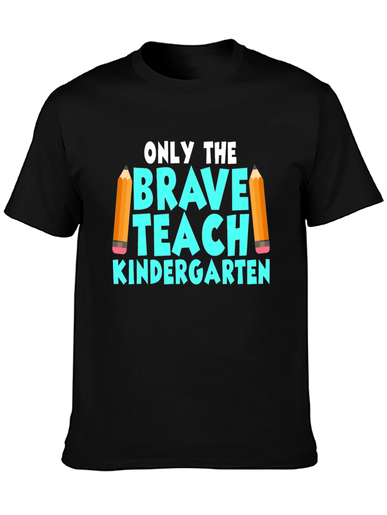 Brave Teach Kindergarten T-Shirt