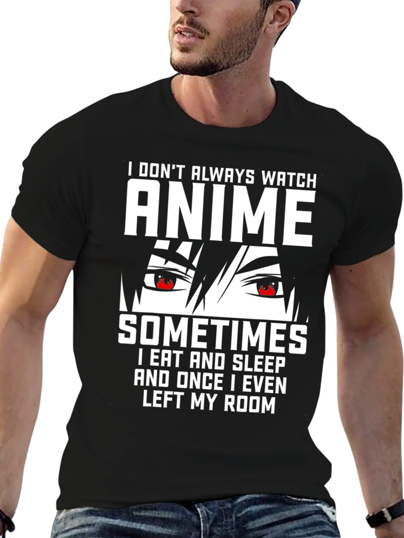 Anime Lover T-Shirt - I Dont Always Watch Anime