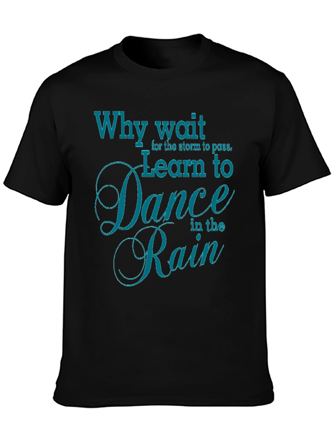 Learn to Dance in the Rain Graphic Tee