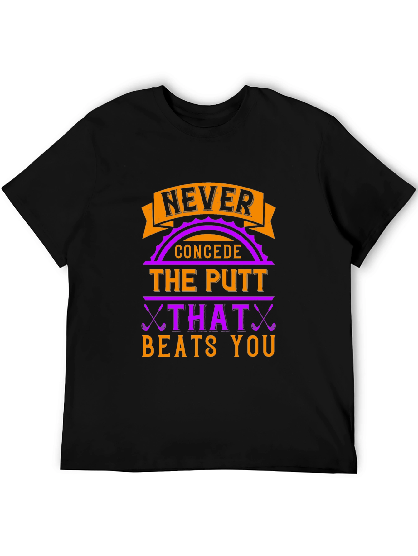 Never Concede Golf T-Shirt - Funny Golf Gift