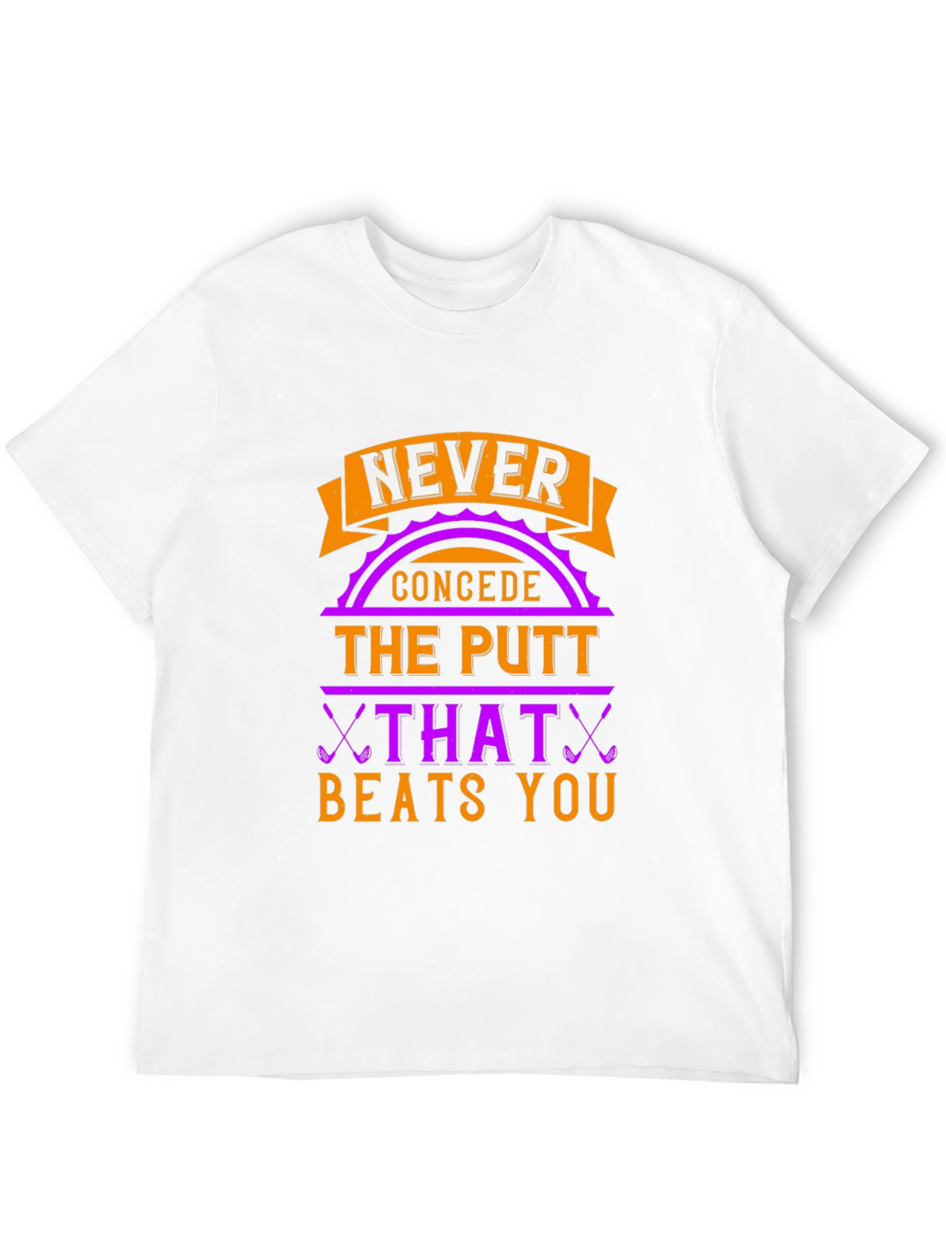 Never Concede Golf T-Shirt - Funny Golf Gift