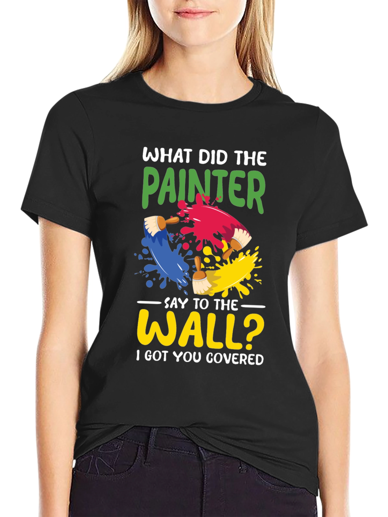 Painter Pun T-Shirt - I Got You Covered
