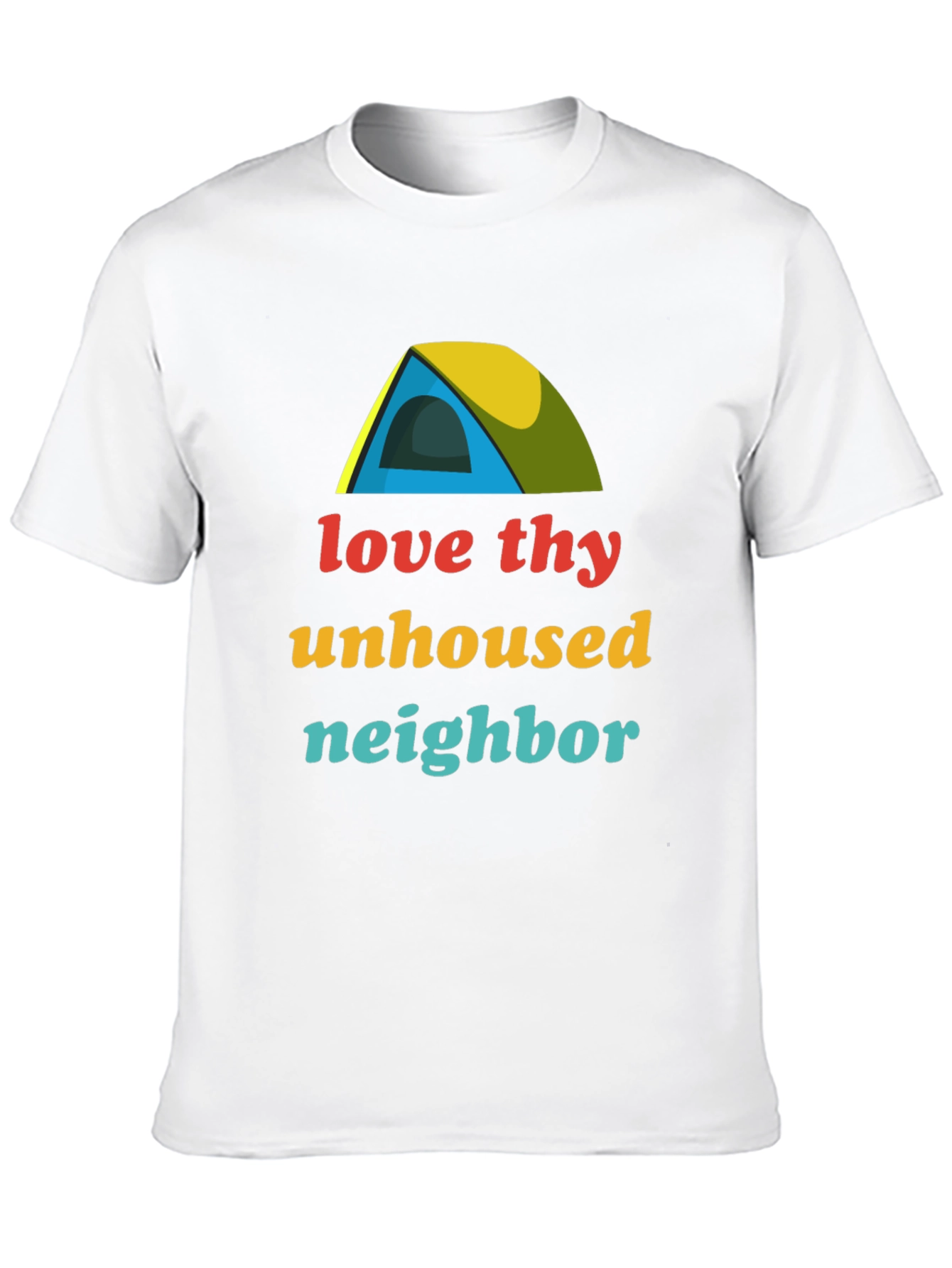 Love Thy Unhoused Neighbor T-Shirt
