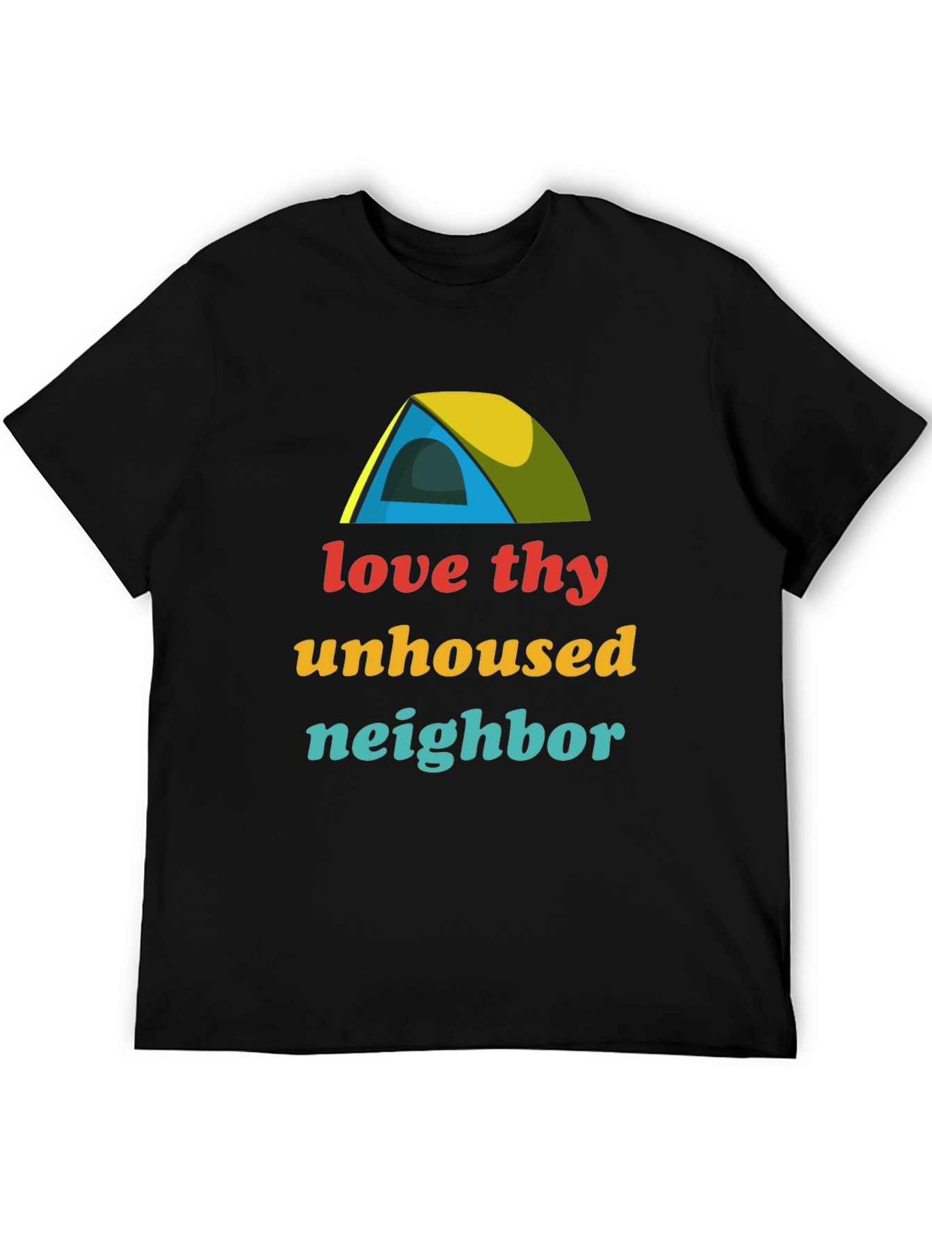 Love Thy Unhoused Neighbor T-Shirt