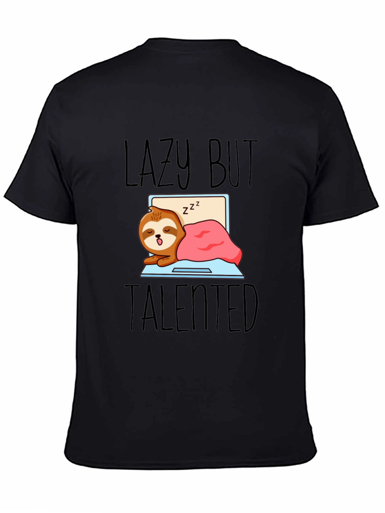 Lazy But Talented Sloth T-Shirt - Funny Graphic Tee