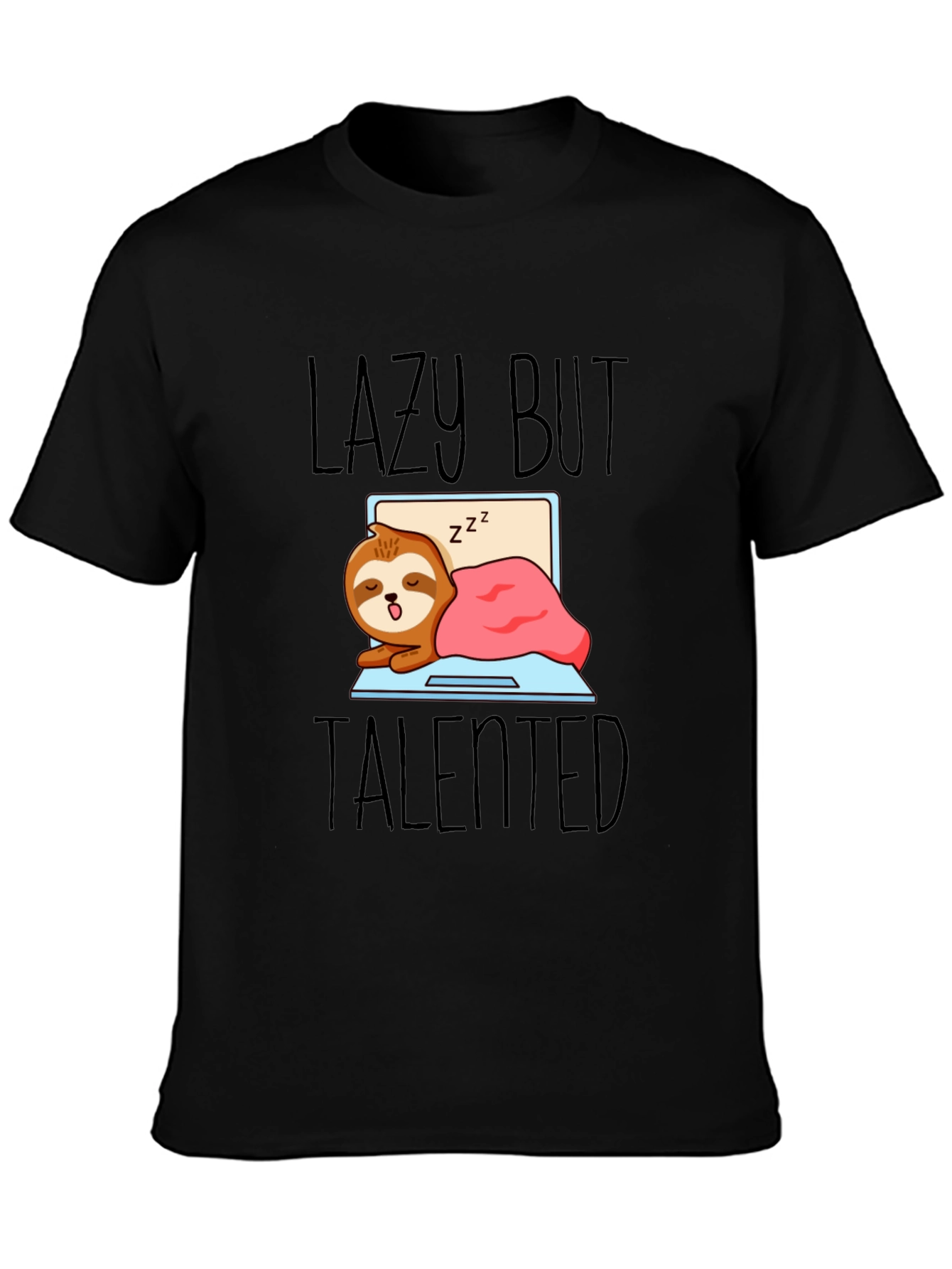 Lazy But Talented Sloth T-Shirt - Funny Graphic Tee