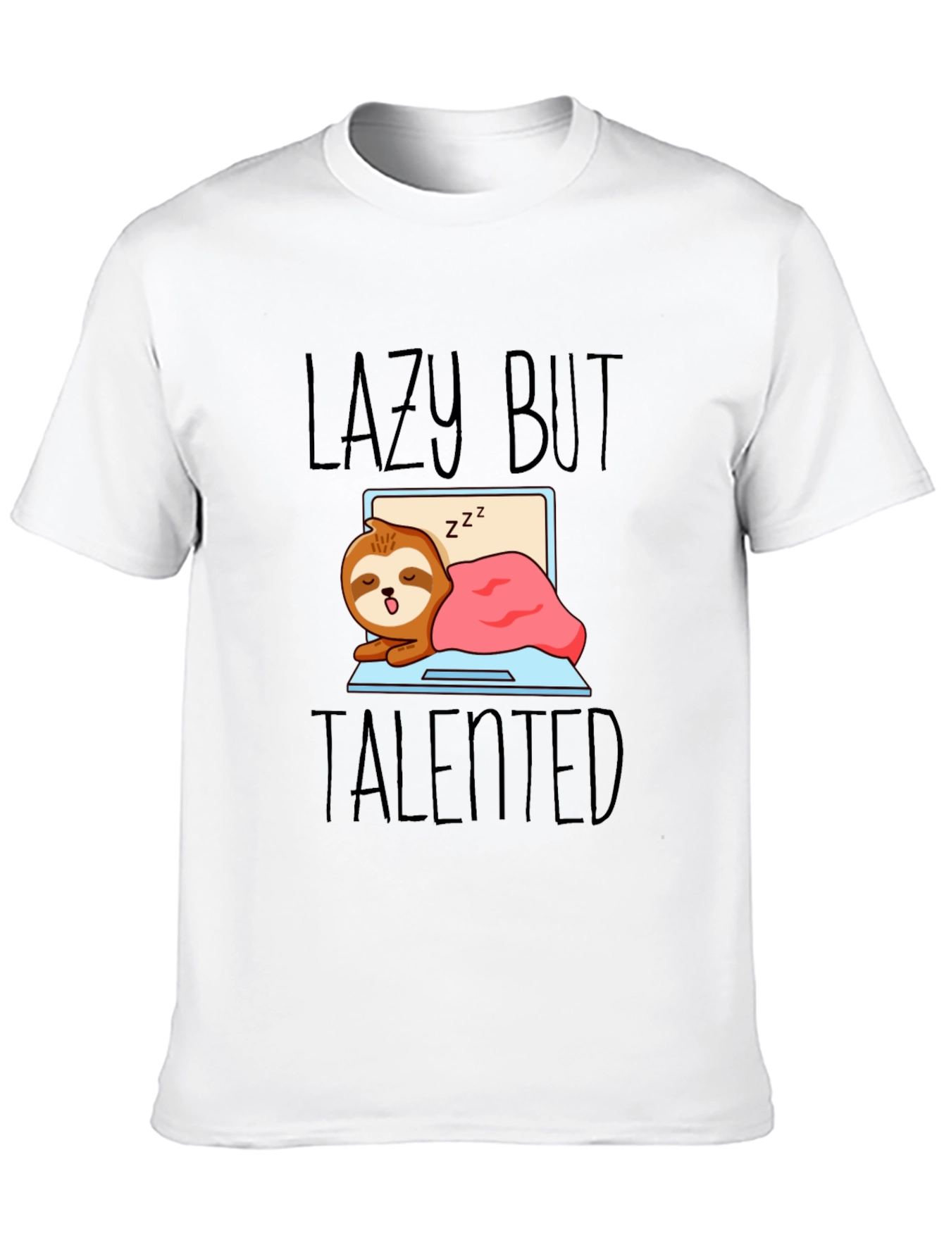 Lazy But Talented Sloth T-Shirt - Funny Graphic Tee