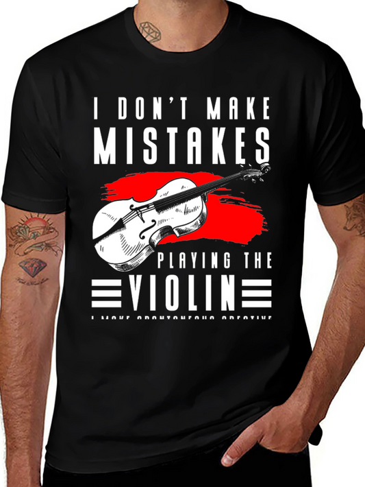 I Dont Make Mistakes Playing Violin T-Shirt