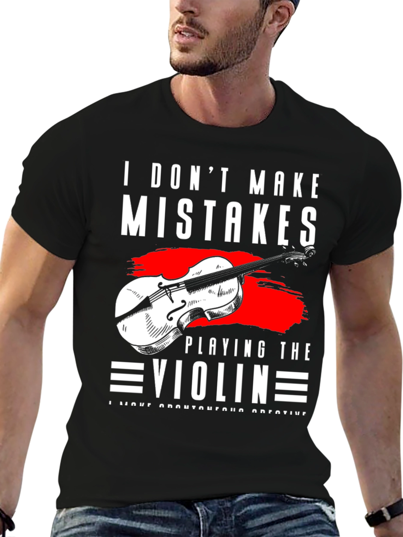 I Dont Make Mistakes Playing Violin T-Shirt