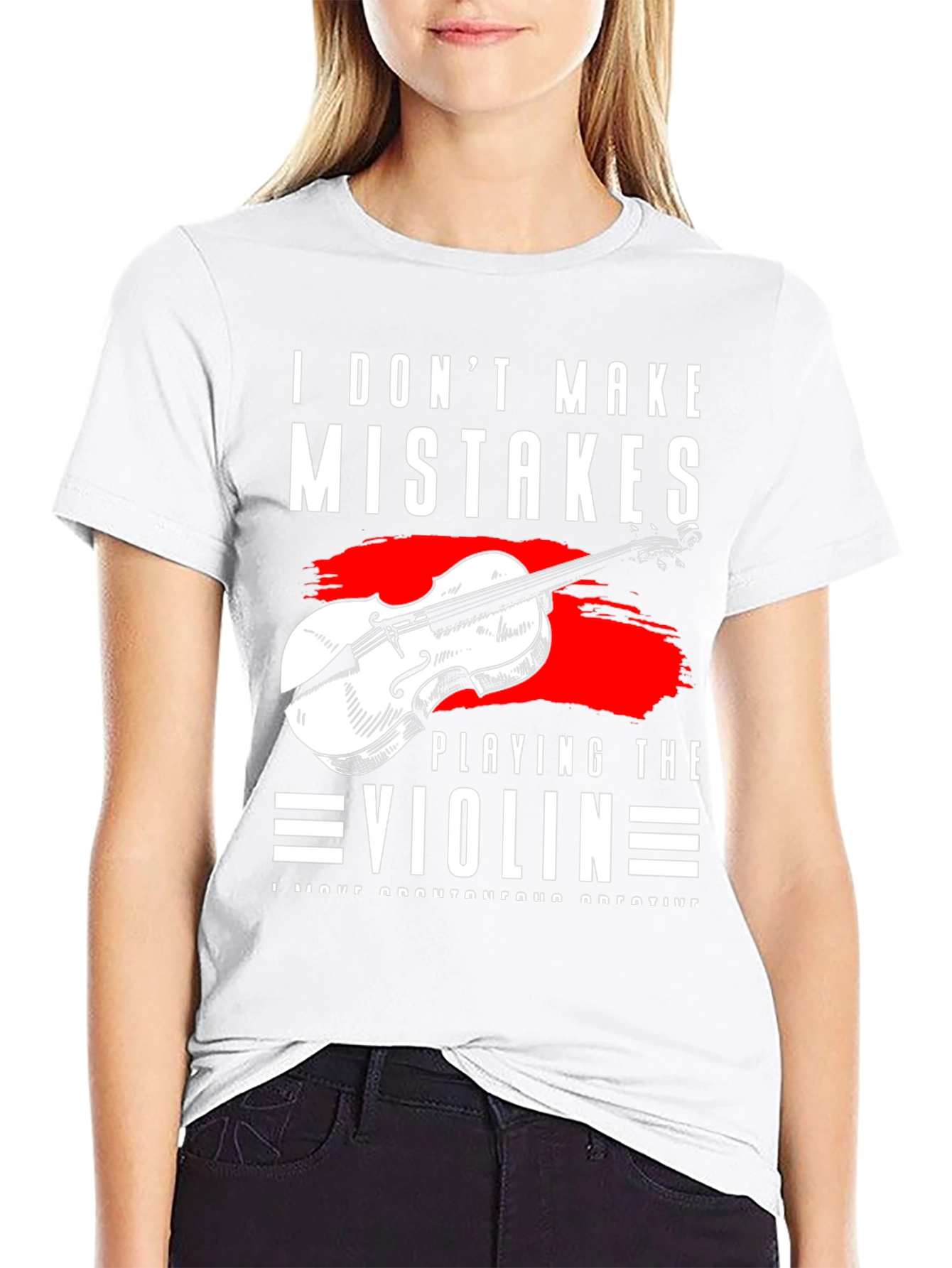 I Dont Make Mistakes Playing Violin T-Shirt
