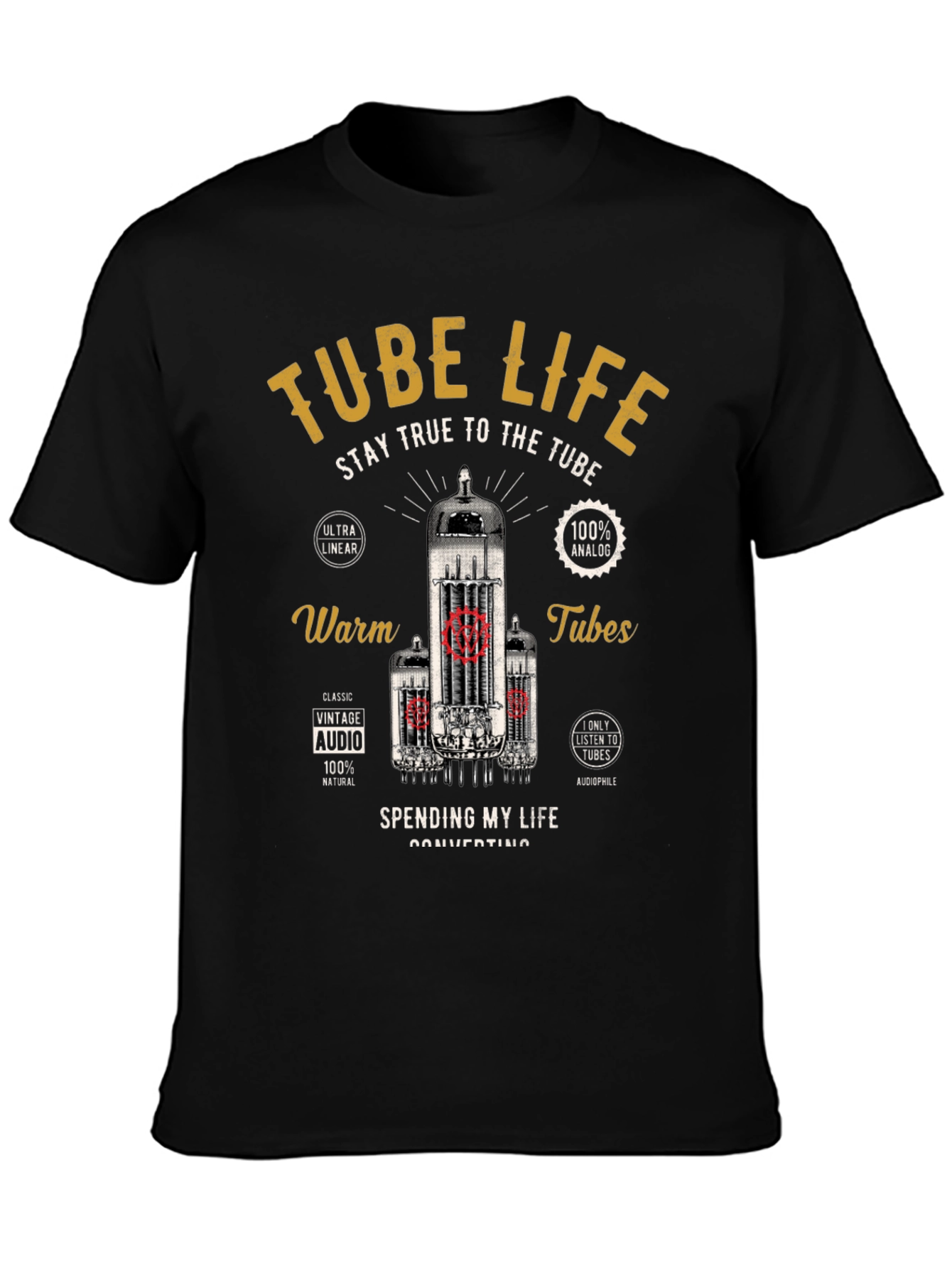 Tube Life T-Shirt - Stay True to the Tube!