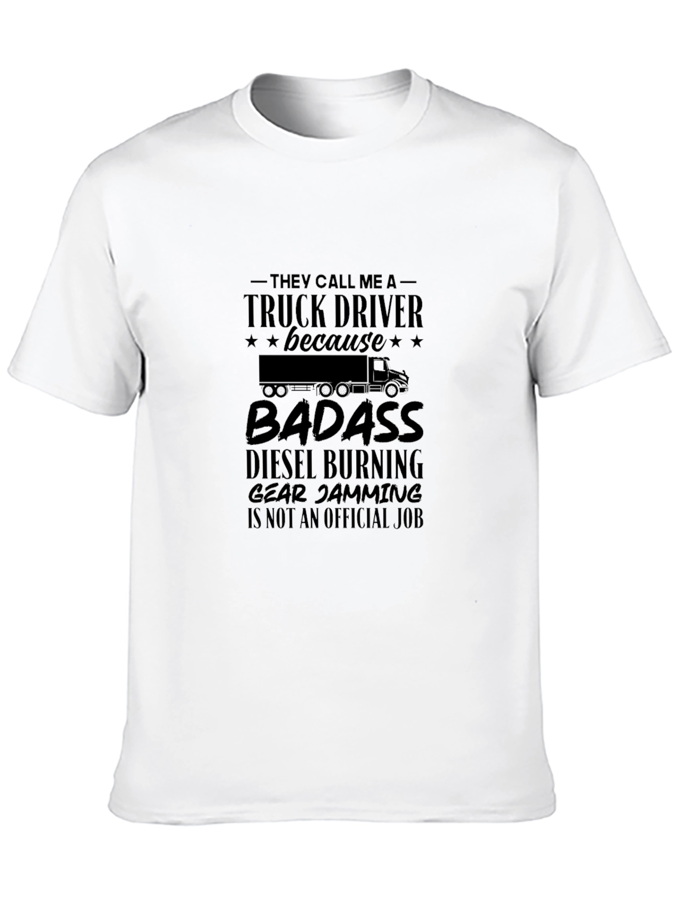 Truck Driver Badass Graphic Tee
