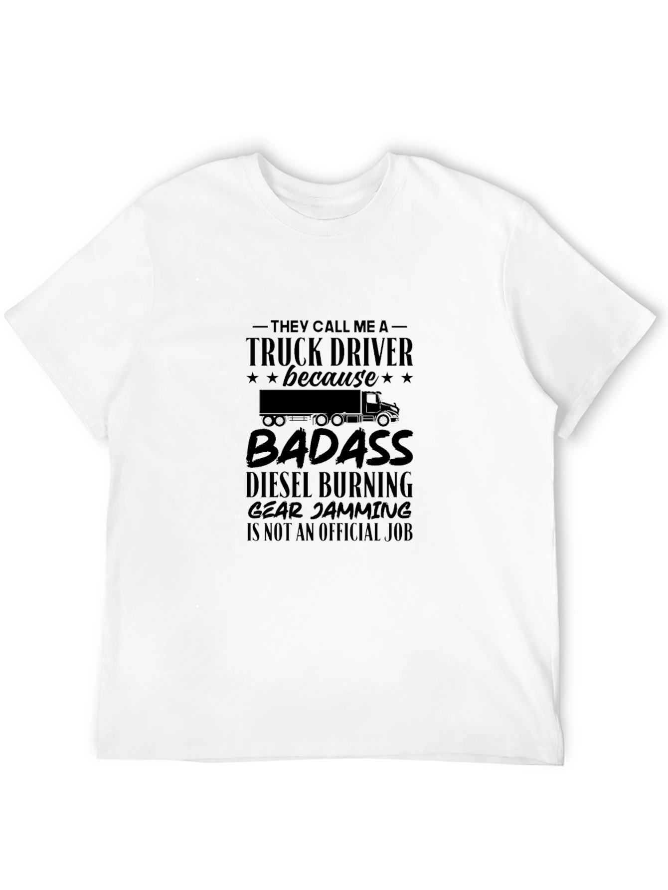 Truck Driver Badass Graphic Tee