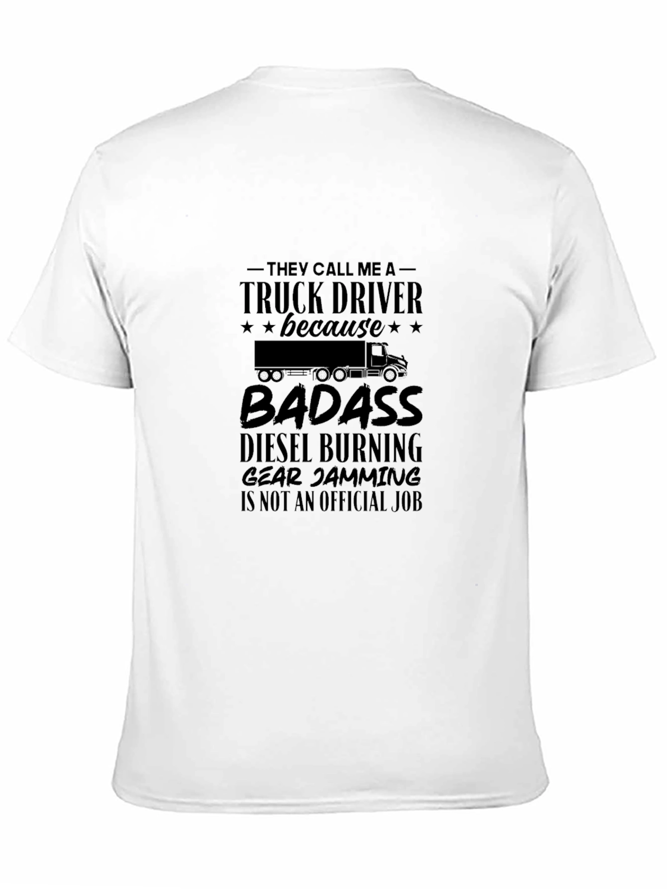 Truck Driver Badass Graphic Tee