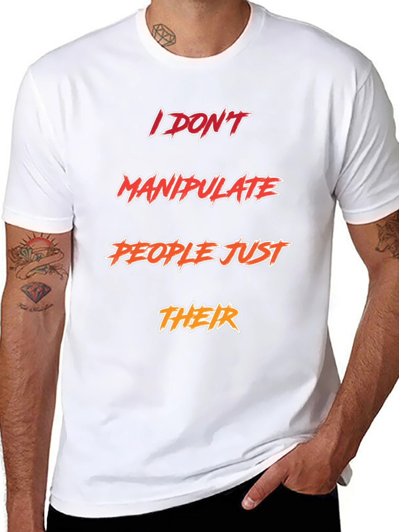 Funny Sarcastic I DONT Manipulate PEOPLE T-Shirt